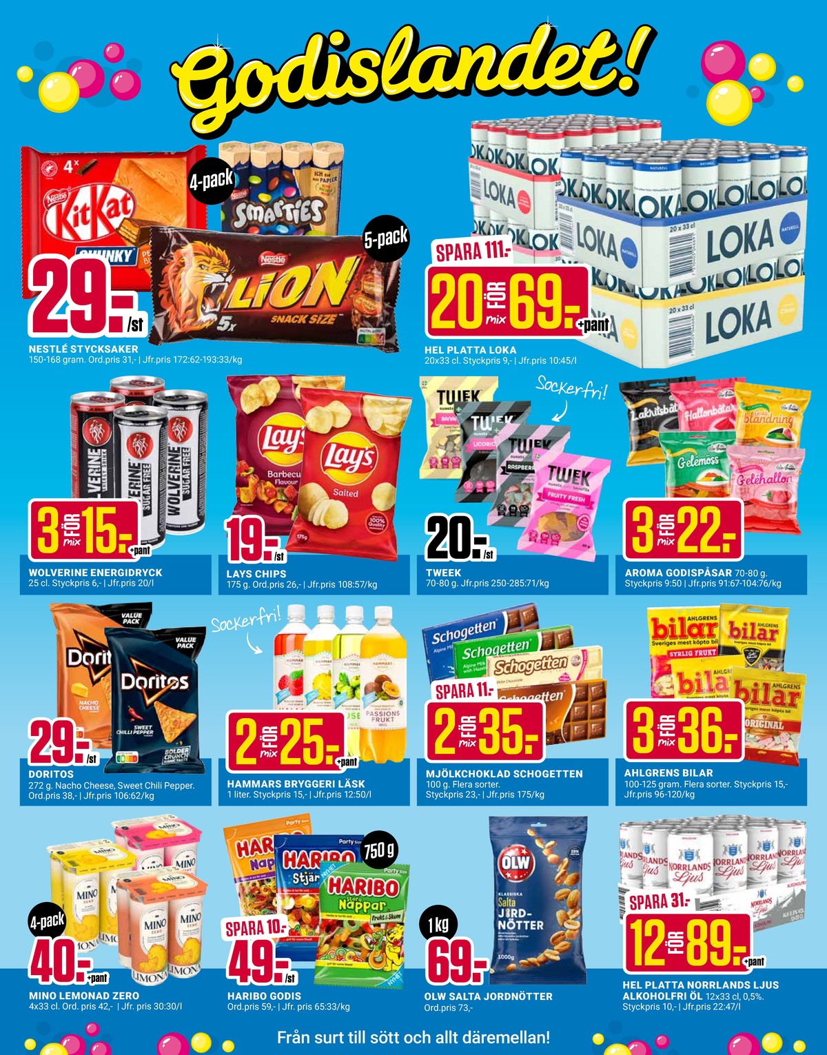 Se ÖoB reklamblad för vecka 32 på Kampanjveckan.se. Se bra erbjudanden på många varor, t.ex. lemonad citron & persika zero 4 pk citron & persika zero eller godispåsar starmix. Läs reklambladet här! Sida 2
