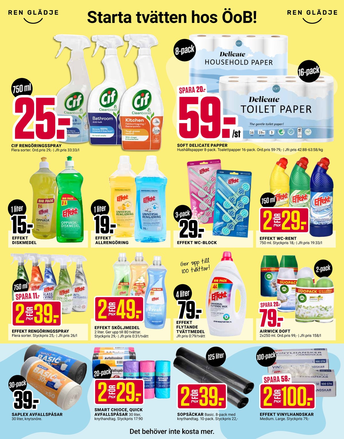 Se ÖoB reklamblad för vecka 32 på Kampanjveckan.se. Se bra erbjudanden på många varor, t.ex. avfallspåsar saplex eller avfallspåsar smart choise. Läs reklambladet här! Sida 4
