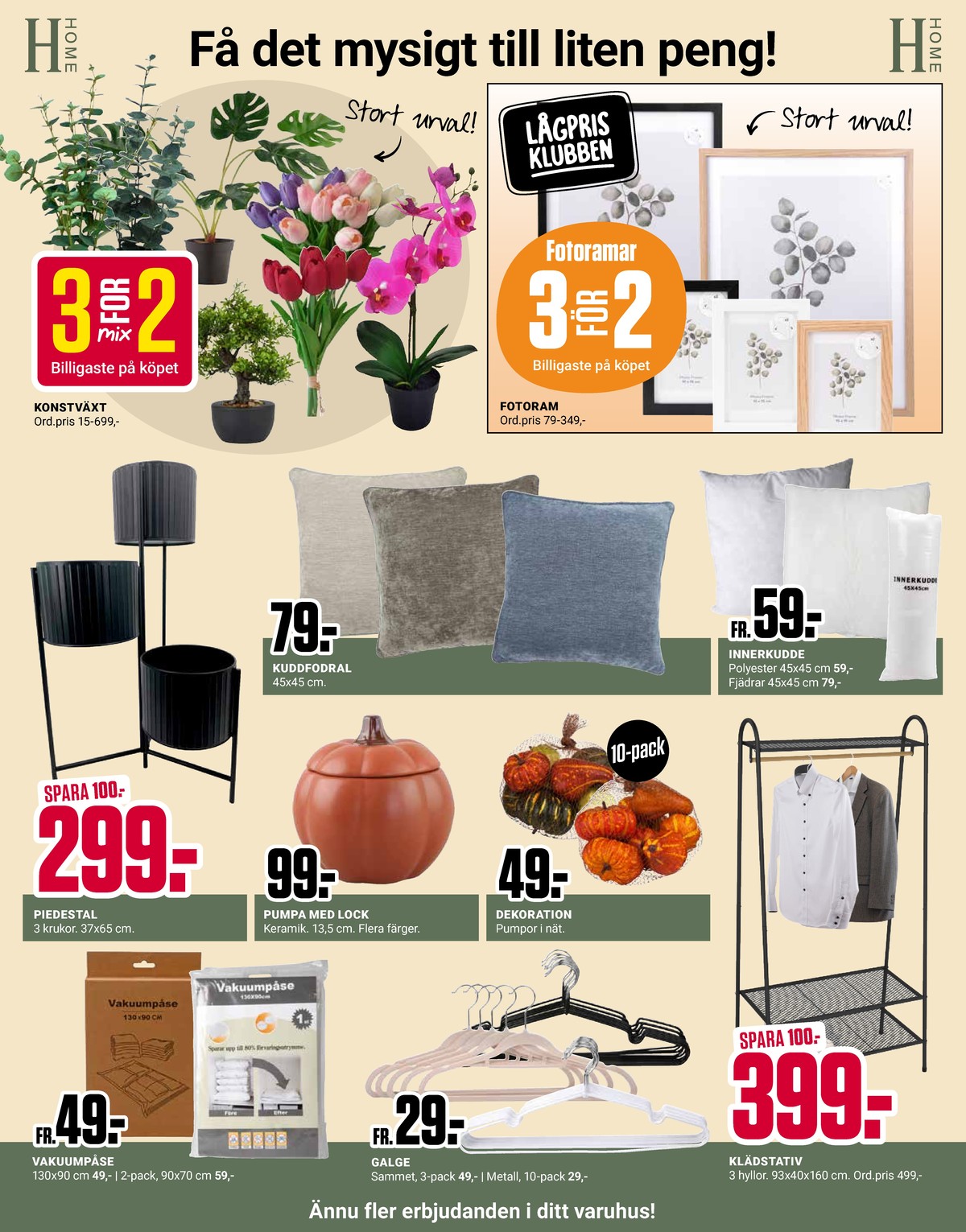 Se ÖoB reklamblad för vecka 32 på Kampanjveckan.se. Se bra erbjudanden på många varor, t.ex. vakuumpåsar okänd eller krukor okänd. Läs reklambladet här! Sida 10
