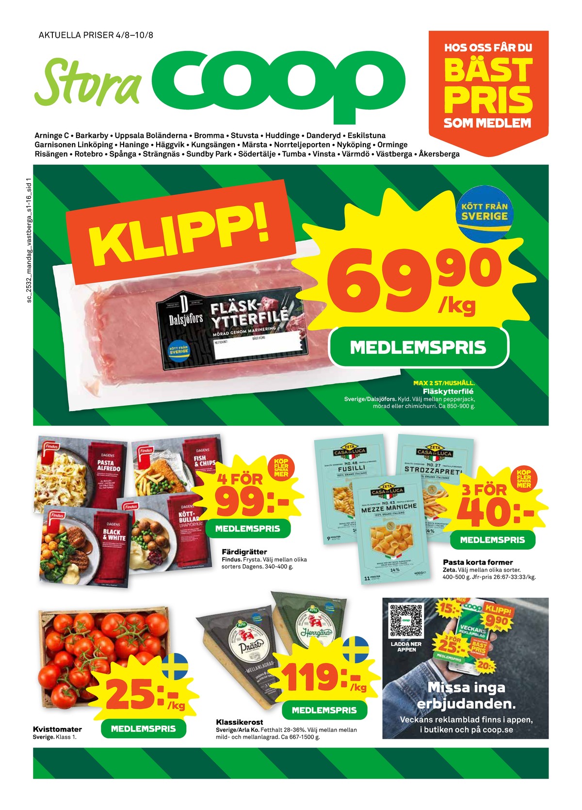 Se Stora Coop reklamblad för vecka 32 på Kampanjveckan.se. Se bra erbjudanden på många varor, t.ex. tomater okänd eller herrgård arla. Läs reklambladet här! Sida 1
