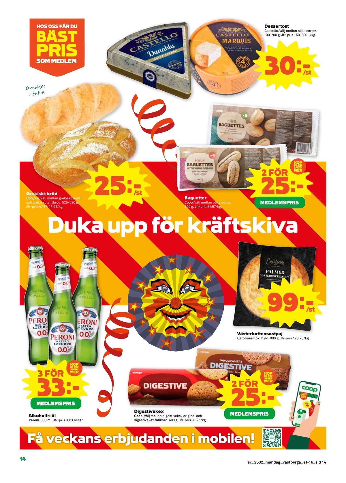 Se Stora Coop reklamblad för vecka 32 på Kampanjveckan.se. Se bra erbjudanden på många varor, t.ex. specialöl peroni nastro azzurro eller digestive kex coop. Läs reklambladet här! Sida 14
