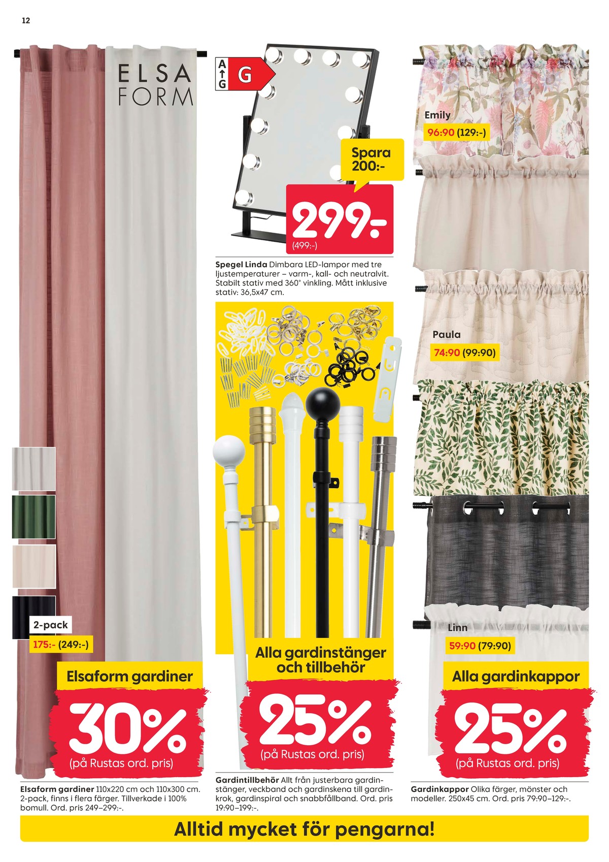 Se Rusta reklamblad för vecka 32 på Kampanjveckan.se. Se bra erbjudanden på många varor, t.ex. gardiner elsa form eller gardintillbehör okänd. Läs reklambladet här! Sida 12
