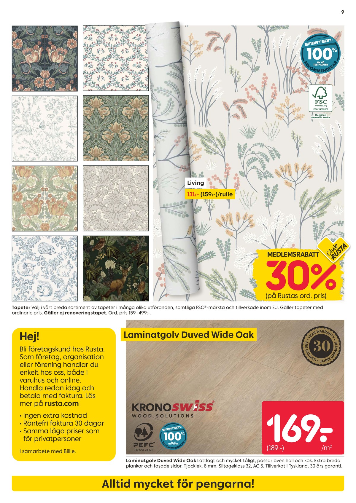 Se Rusta reklamblad för vecka 32 på Kampanjveckan.se. Se bra erbjudanden på många varor, t.ex. laminatgolv kronoswiss eller tapet okänd. Läs reklambladet här! Sida 9
