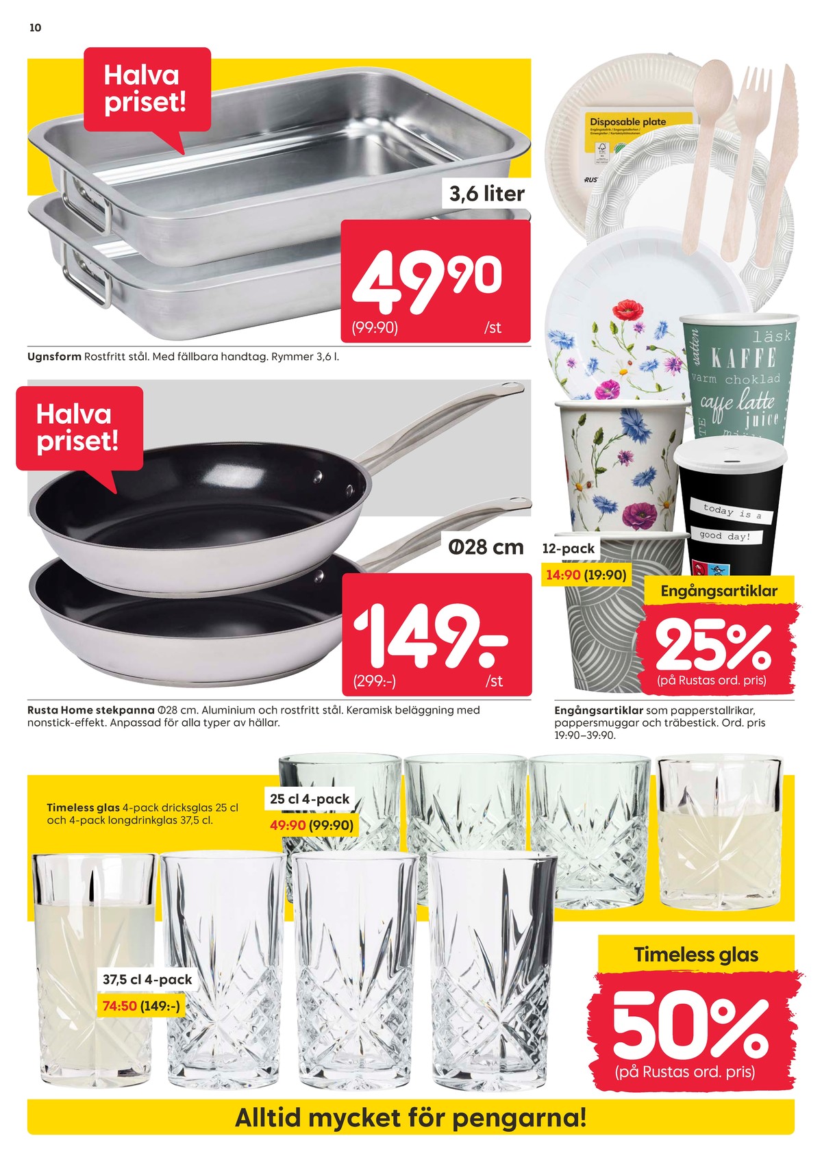 Se Rusta reklamblad för vecka 32 på Kampanjveckan.se. Se bra erbjudanden på många varor, t.ex. glas okänd eller glas okänd. Läs reklambladet här! Sida 10
