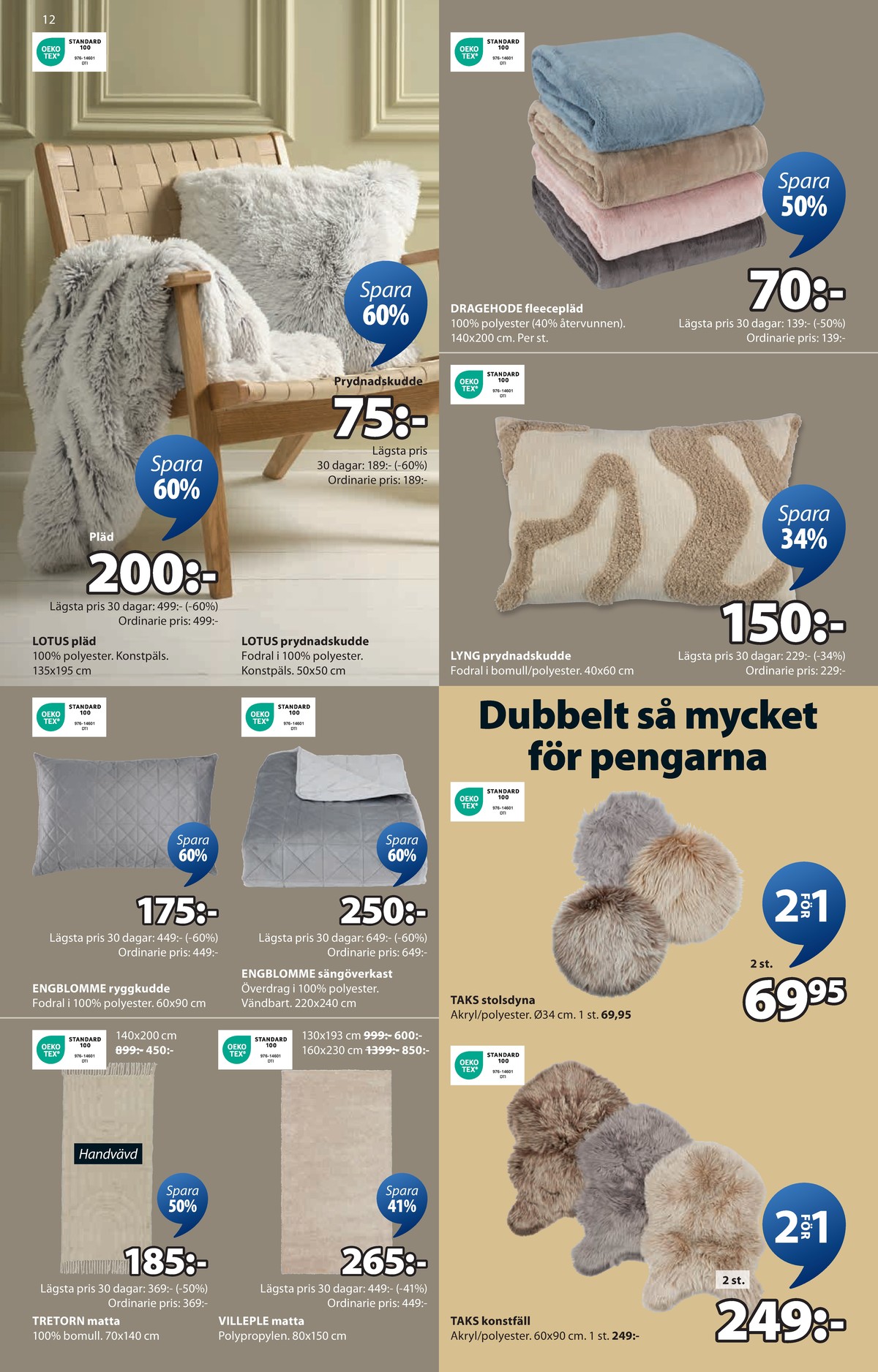 Se Jysk reklamblad för vecka 32 på Kampanjveckan.se. Se bra erbjudanden på många varor. Läs reklambladet här! Sida 13
