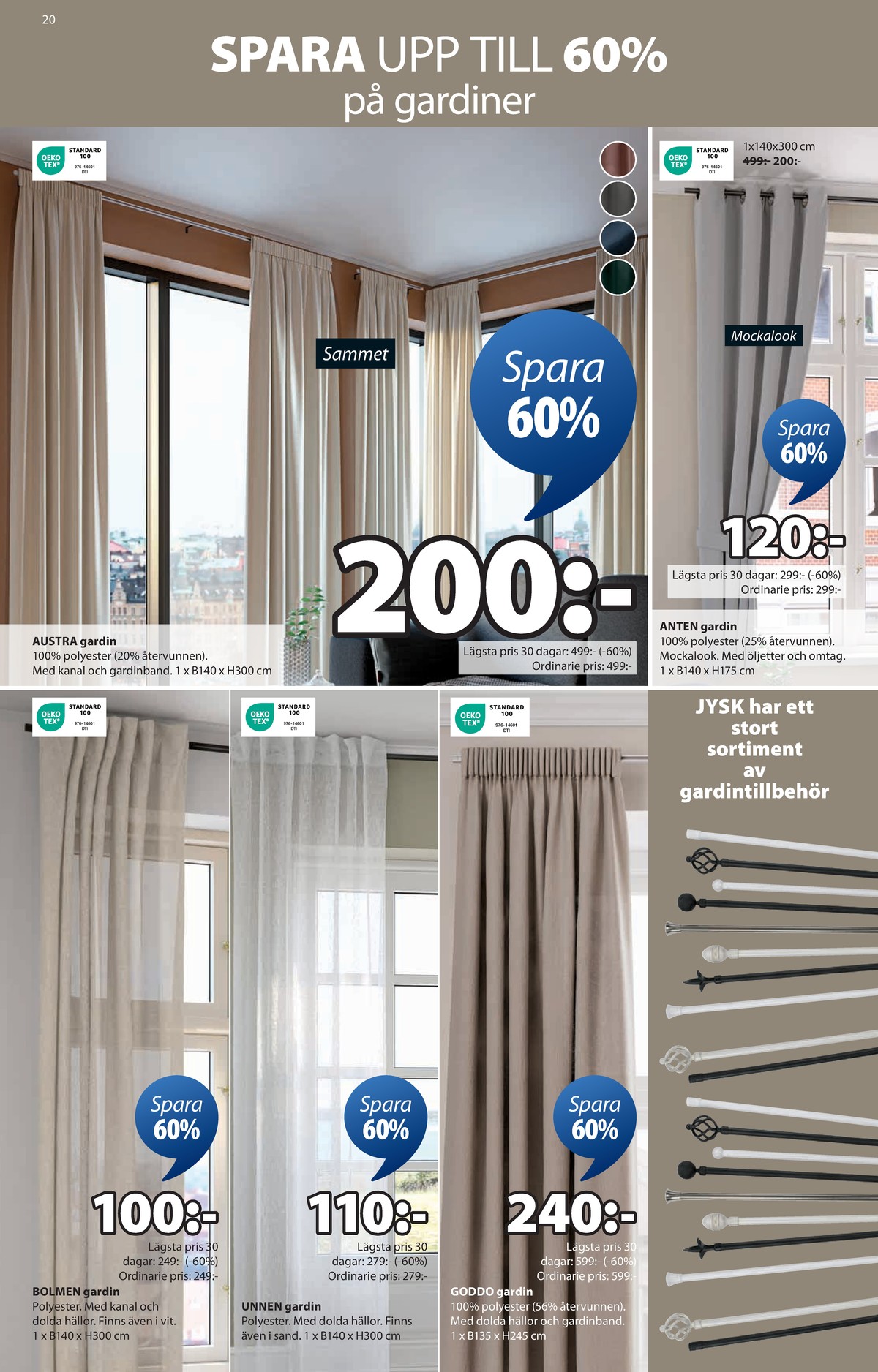 Se Jysk reklamblad för vecka 32 på Kampanjveckan.se. Se bra erbjudanden på många varor, t.ex. gardiner okänd eller andra varor. Läs reklambladet här! Sida 21
