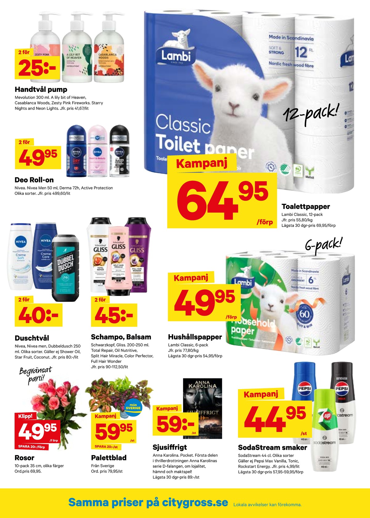 Se City Gross reklamblad för vecka 32 på Kampanjveckan.se. Se bra erbjudanden på många varor, t.ex. blommor okänd eller krukväxt okänd. Läs reklambladet här! Sida 8
