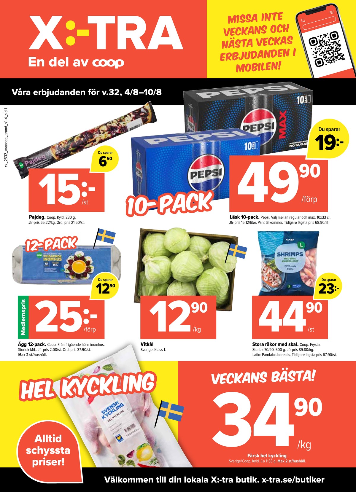 Se X:-tra reklamblad för vecka 32 på Kampanjveckan.se. Se bra erbjudanden på många varor, t.ex. räkor med skal coop eller vitkål okänd. Läs reklambladet här! Sida 1
