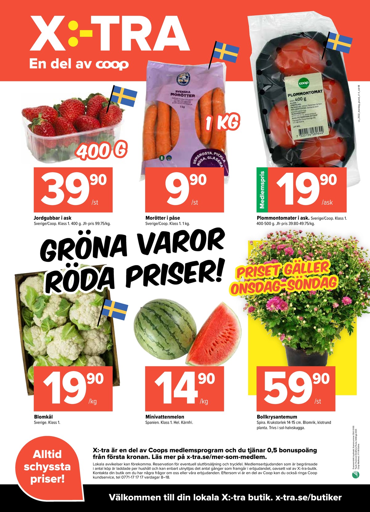 Se X:-tra reklamblad för vecka 32 på Kampanjveckan.se. Se bra erbjudanden på många varor, t.ex. blomkål okänd eller vattenmelon okänd. Läs reklambladet här! Sida 4
