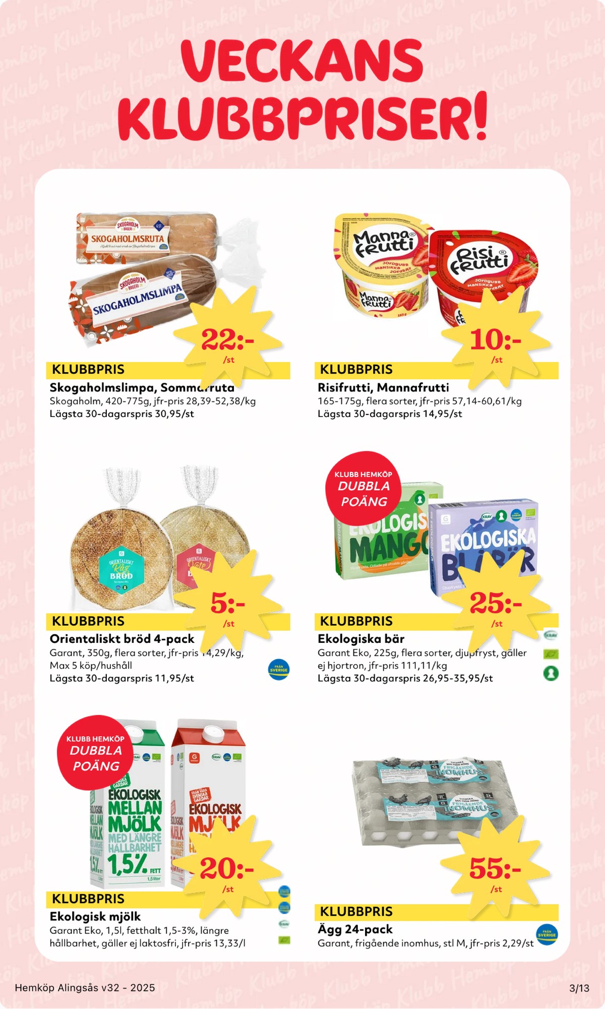 Se Hemköp reklamblad för vecka 32 på Kampanjveckan.se. Se bra erbjudanden på många varor, t.ex. mellanmjölk garant eller mjölk garant. Läs reklambladet här! Sida 3
