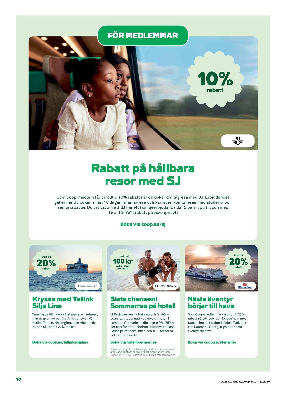 Se Coop reklamblad för vecka 32 på Kampanjveckan.se. Se bra erbjudanden på många varor. Läs reklambladet här! Sida 10
