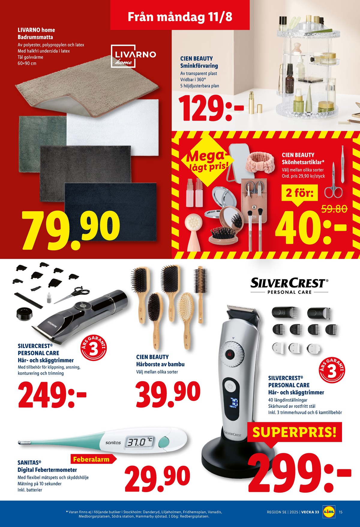 Se Lidl reklamblad för vecka 33 på Kampanjveckan.se. Se bra erbjudanden på många varor, t.ex. termometer sanitas eller hårtrimmer silvercrest. Läs reklambladet här! Sida 18
