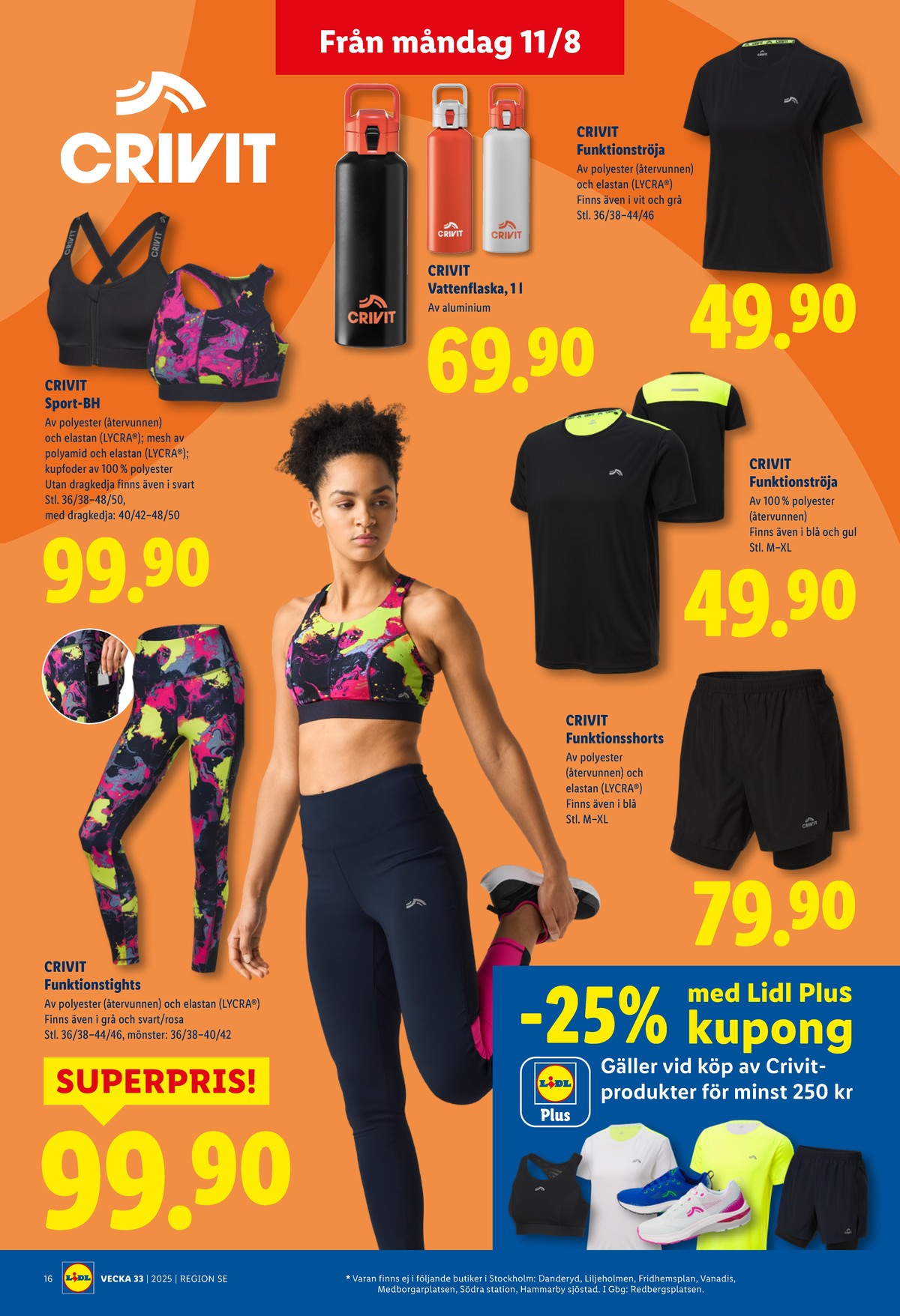 Se Lidl reklamblad för vecka 33 på Kampanjveckan.se. Se bra erbjudanden på många varor, t.ex. sports bh crivit eller dricksflaskor crivit. Läs reklambladet här! Sida 20
