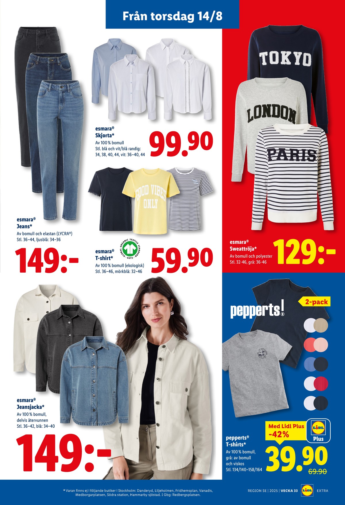 Se Lidl reklamblad för vecka 33 på Kampanjveckan.se. Se bra erbjudanden på många varor, t.ex. jackor esmara eller t-shirts esmara. Läs reklambladet här! Sida 22
