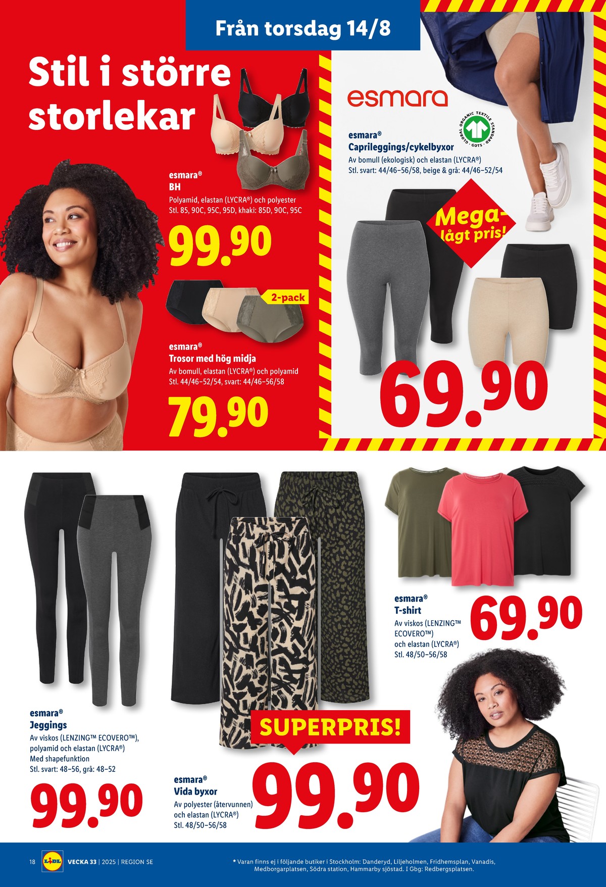 Se Lidl reklamblad för vecka 33 på Kampanjveckan.se. Se bra erbjudanden på många varor, t.ex. leggings esmara eller byxor esmara. Läs reklambladet här! Sida 23
