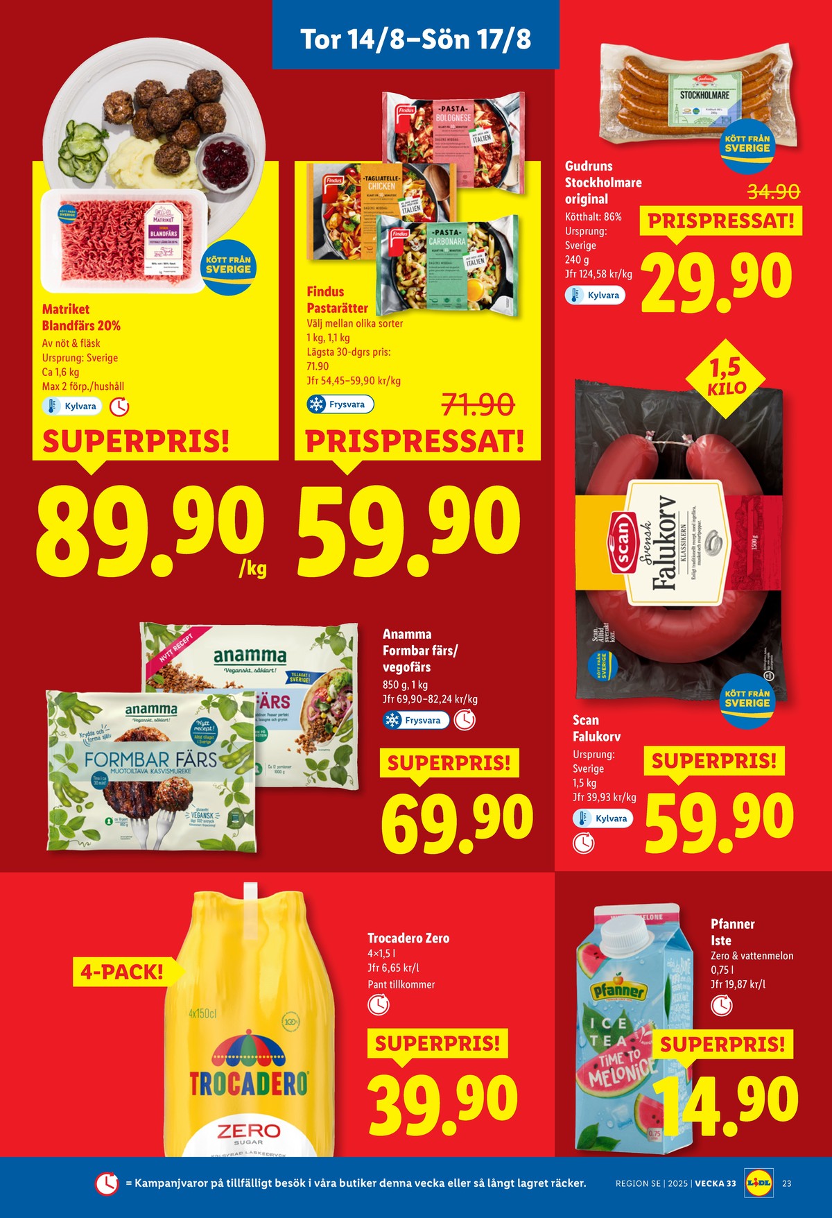 Se Lidl reklamblad för vecka 33 på Kampanjveckan.se. Se bra erbjudanden på många varor, t.ex. läskedryck 4 pk zero eller vegofärs anamma gott & grönt. Läs reklambladet här! Sida 28
