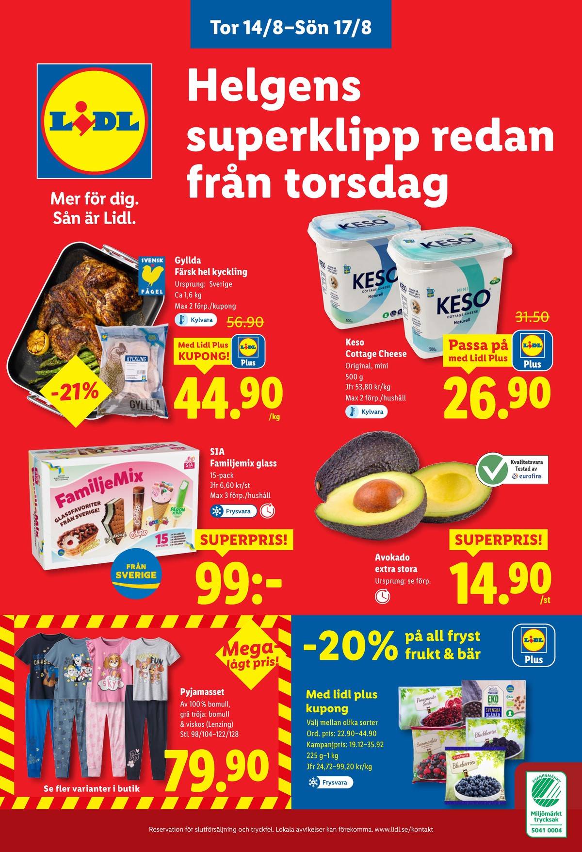 Se Lidl reklamblad för vecka 33 på Kampanjveckan.se. Se bra erbjudanden på många varor, t.ex. pyjamas paw patrol eller bär matriket. Läs reklambladet här! Sida 29
