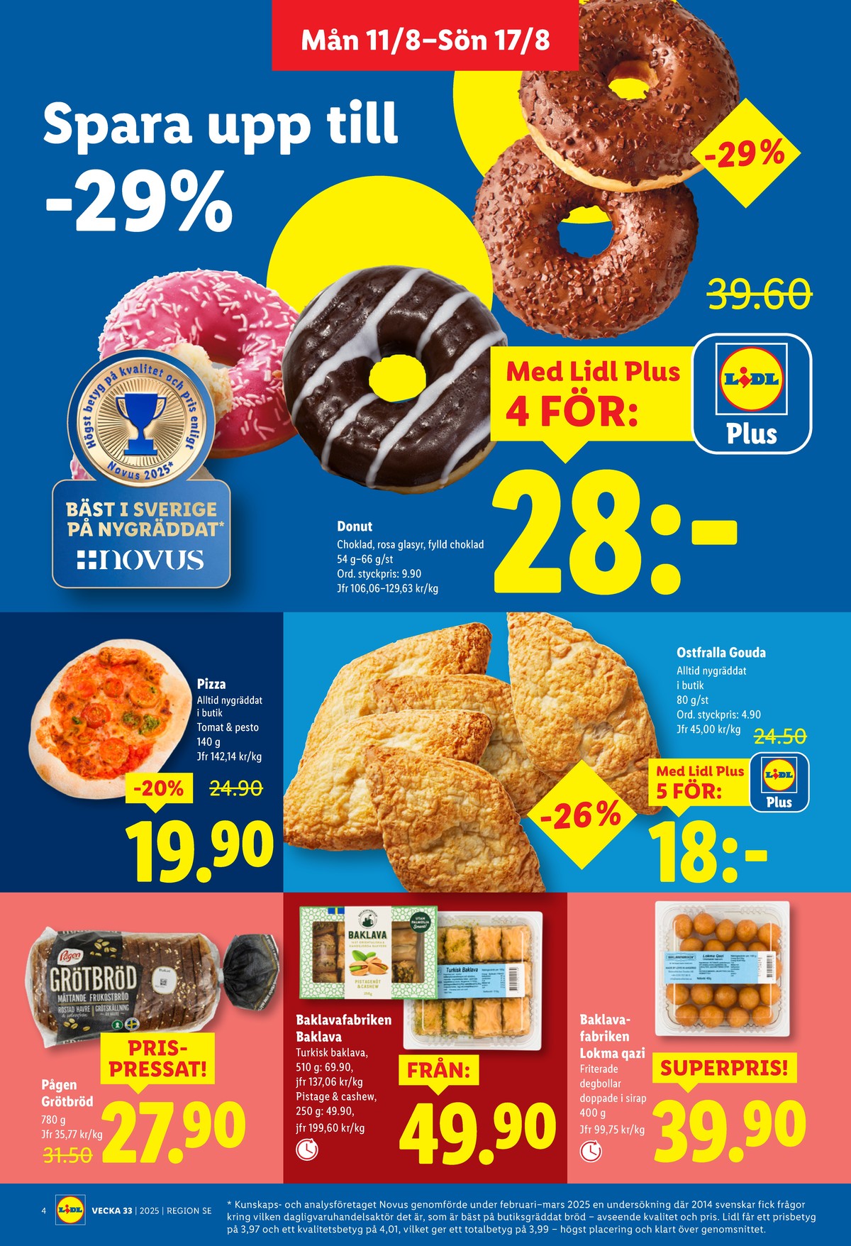 Se Lidl reklamblad för vecka 33 på Kampanjveckan.se. Se bra erbjudanden på många varor, t.ex. lokma qazi baklavafabriken eller baklava baklavafabriken. Läs reklambladet här! Sida 4
