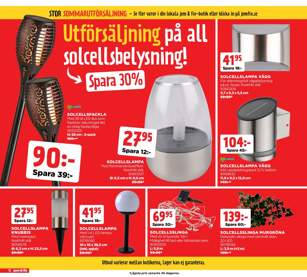 Se Jem & Fix reklamblad för vecka 33 på Kampanjveckan.se. Se bra erbjudanden på många varor, t.ex. solcellslampor okänd eller solcellslampor okänd. Läs reklambladet här! Sida 12
