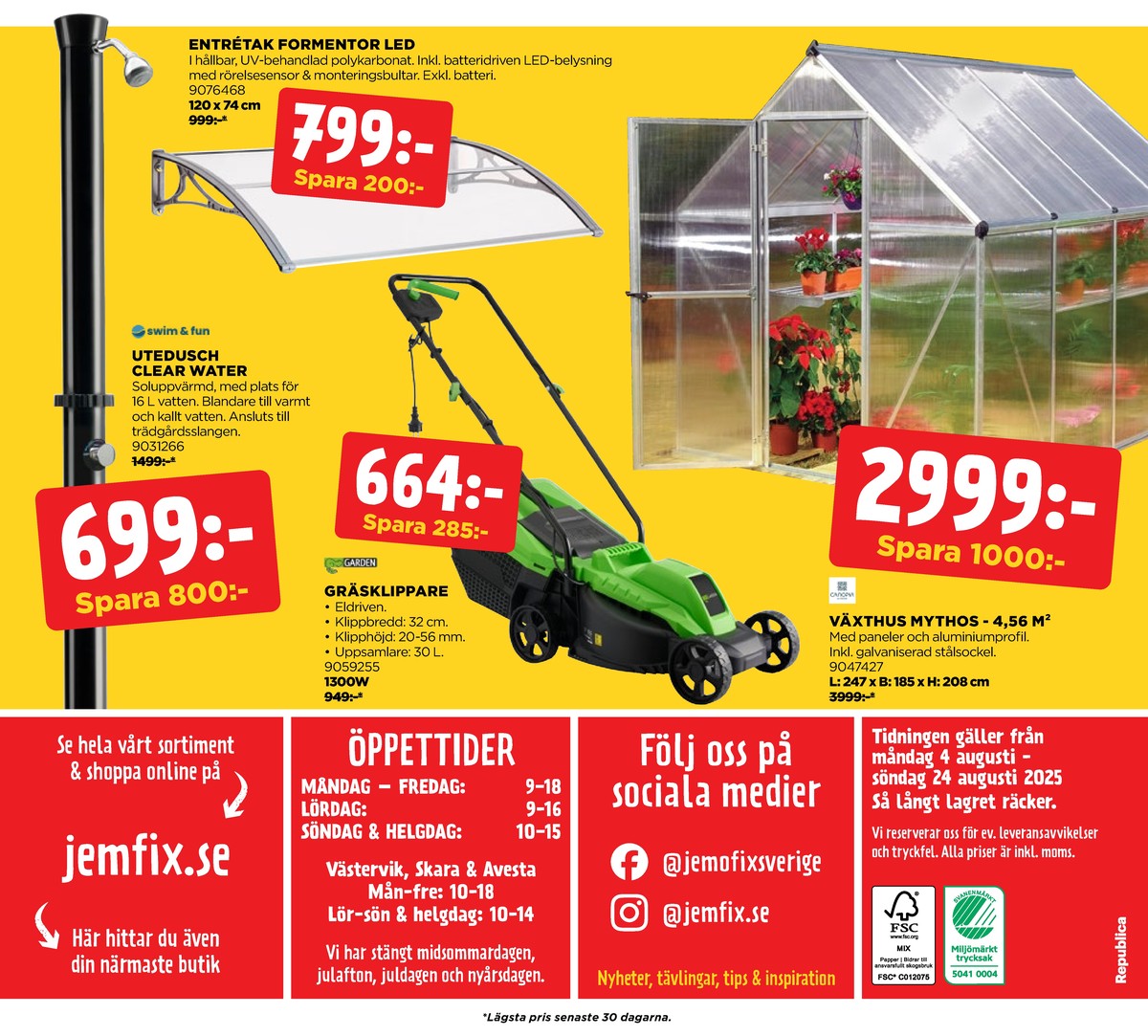 Se Jem & Fix reklamblad för vecka 33 på Kampanjveckan.se. Se bra erbjudanden på många varor, t.ex. entretak okänd eller gräsklippare garden. Läs reklambladet här! Sida 20
