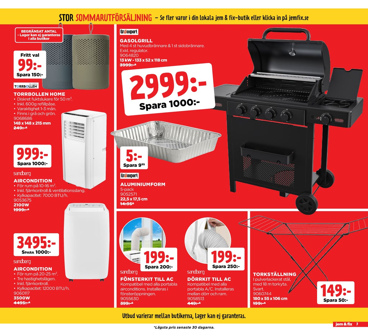 Se Jem & Fix reklamblad för vecka 33 på Kampanjveckan.se. Se bra erbjudanden på många varor, t.ex. aircondition sandberg eller aircondition sandberg. Läs reklambladet här! Sida 7
