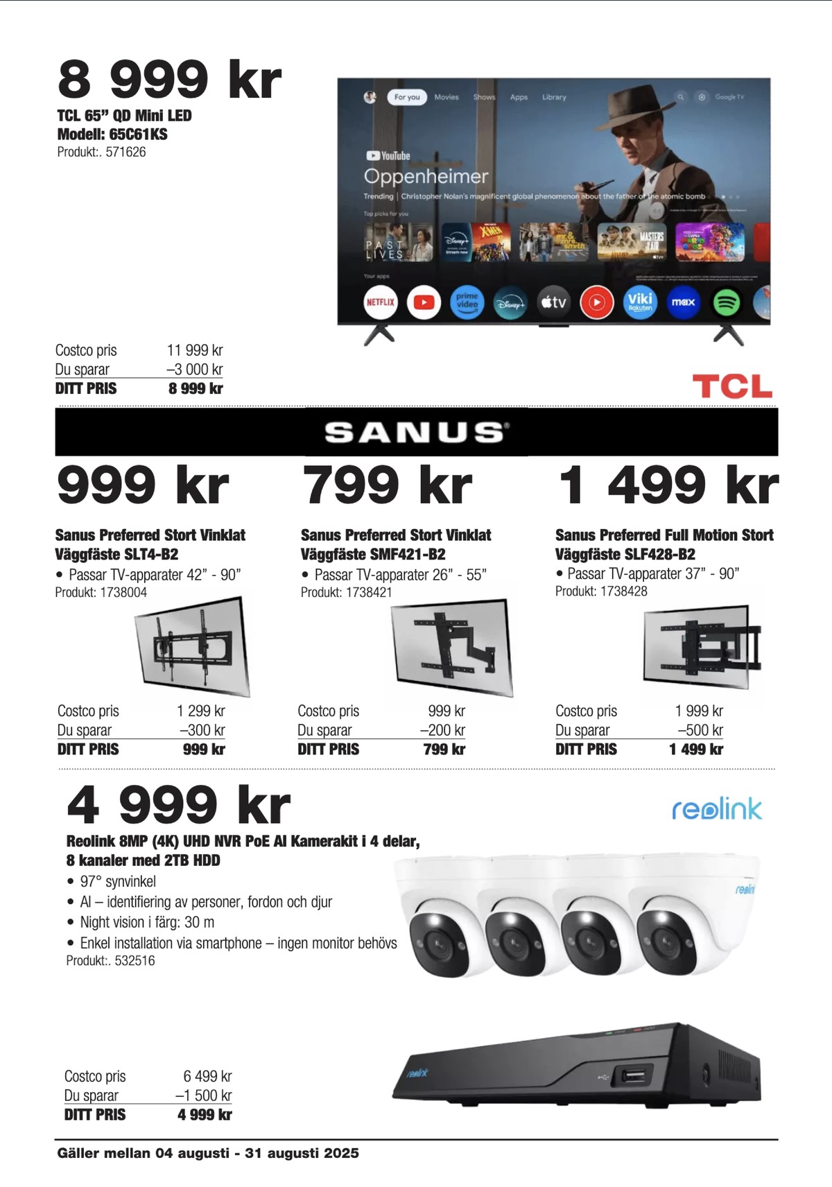 Se Costco reklamblad för vecka 33 på Kampanjveckan.se. Se bra erbjudanden på många varor, t.ex. tv tcl eller tv väggfäste sanus. Läs reklambladet här! Sida 2
