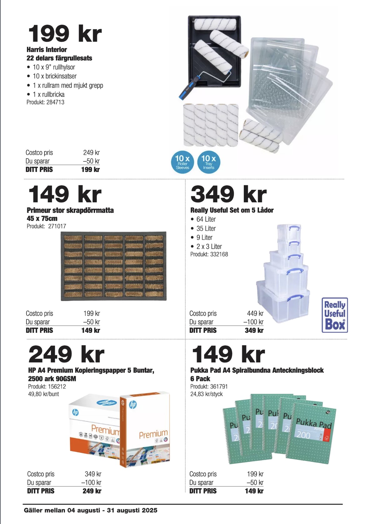 Se Costco reklamblad för vecka 33 på Kampanjveckan.se. Se bra erbjudanden på många varor, t.ex. kopieringspapper hp eller anteckningsblock pukka. Läs reklambladet här! Sida 6
