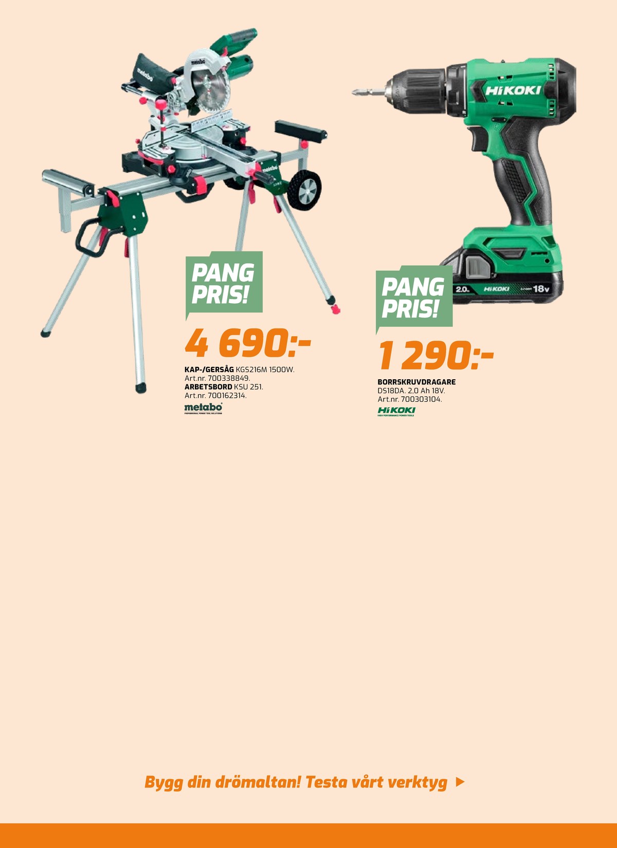 Se Bolist reklamblad för vecka 33 på Kampanjveckan.se. Se bra erbjudanden på många varor, t.ex. kap- & gersåg metabo eller borr- och skruvdragere hikoki. Läs reklambladet här! Sida 3

