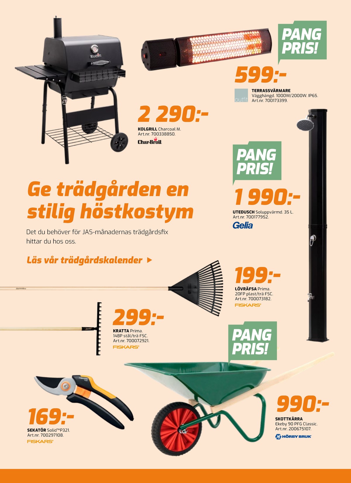 Se Bolist reklamblad för vecka 33 på Kampanjveckan.se. Se bra erbjudanden på många varor, t.ex. sekatör solid eller kratta prima. Läs reklambladet här! Sida 4
