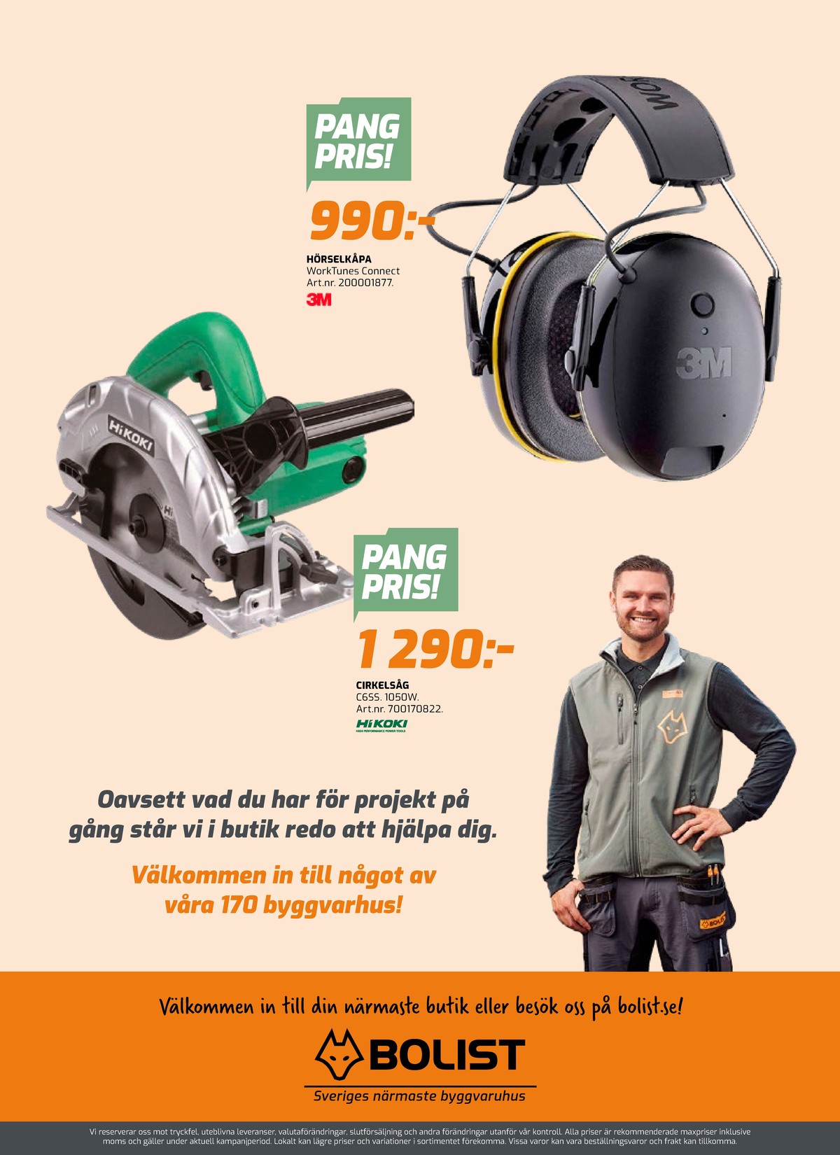 Se Bolist reklamblad för vecka 33 på Kampanjveckan.se. Se bra erbjudanden på många varor, t.ex. cirkelsåg hikoki eller hörselkåpor 3m. Läs reklambladet här! Sida 8
