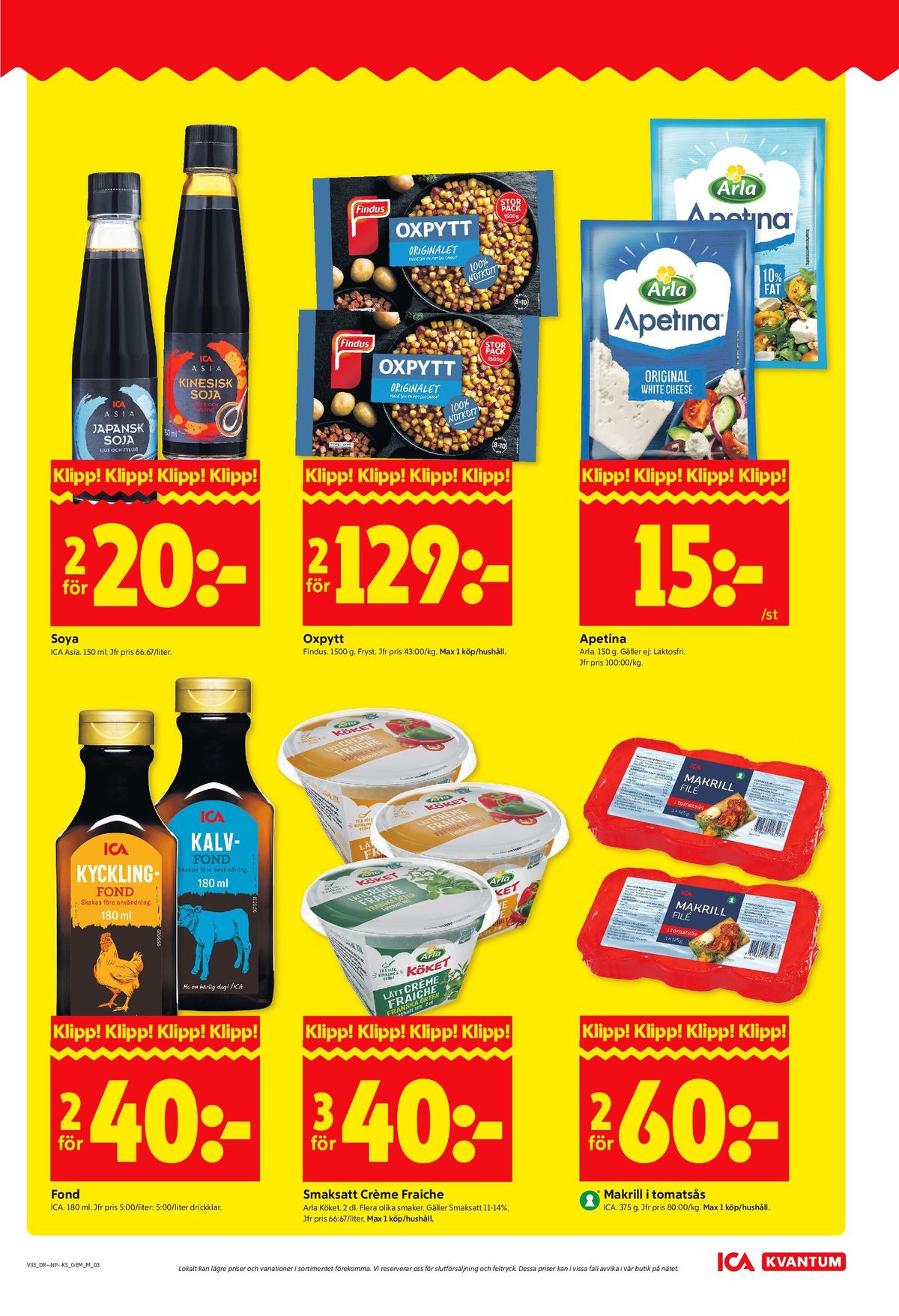 Se ICA Kvantum reklamblad för vecka 33 på Kampanjveckan.se. Se bra erbjudanden på många varor, t.ex. fonder ica eller crème fraiche arla. Läs reklambladet här! Sida 3
