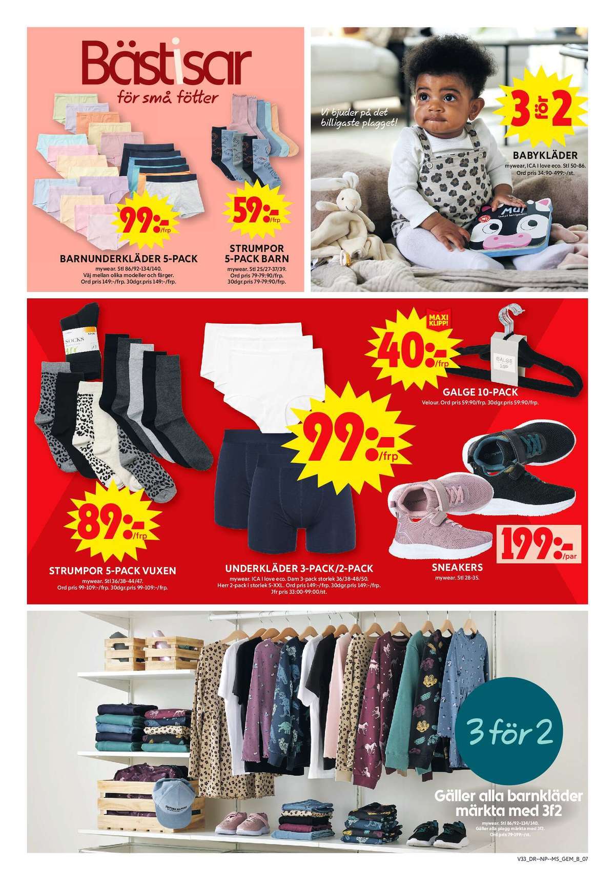 Se ICA Maxi reklamblad för vecka 33 på Kampanjveckan.se. Se bra erbjudanden på många varor, t.ex. barnkläder mywear eller barnskor mywear. Läs reklambladet här! Sida 13
