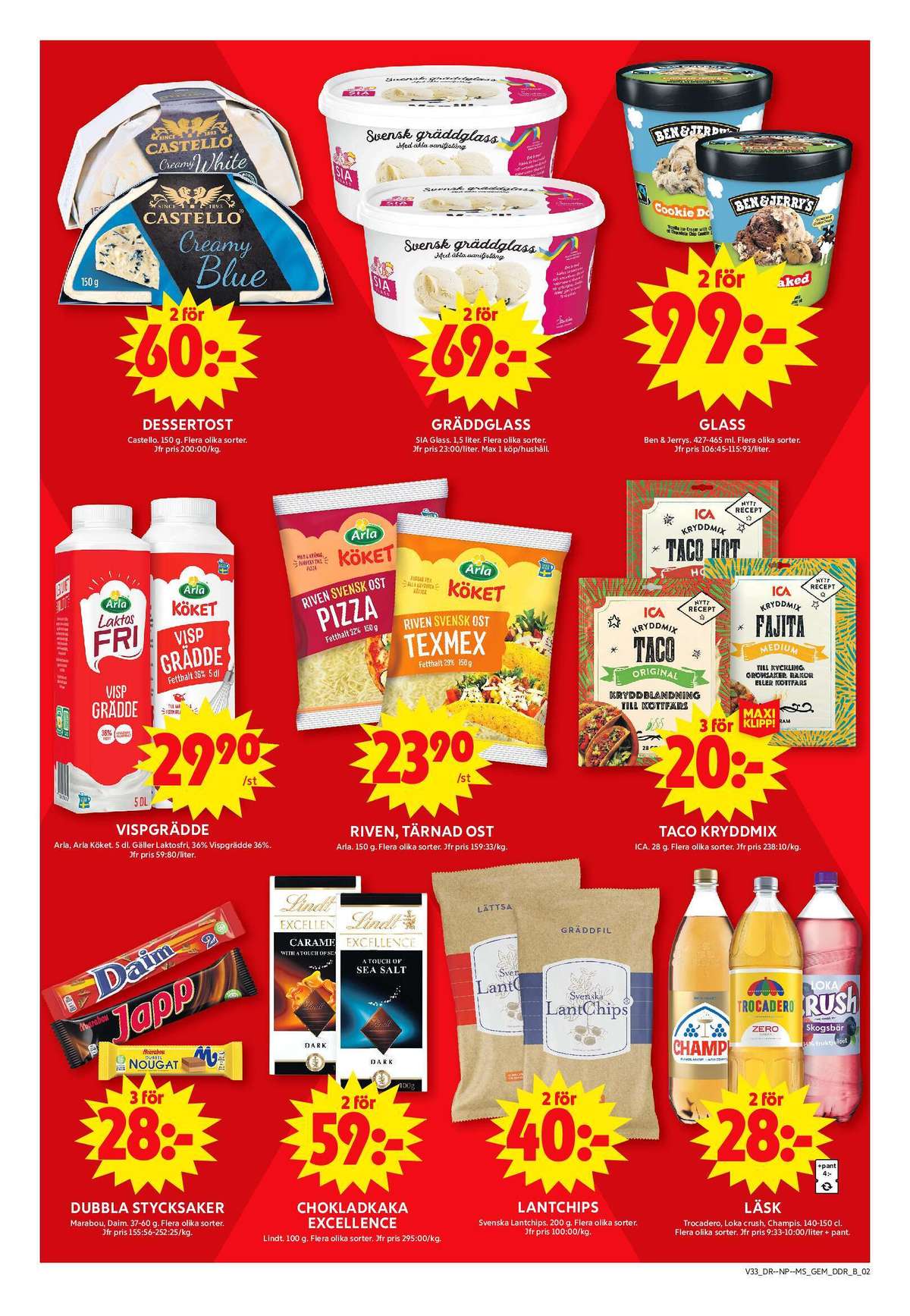 Se ICA Maxi reklamblad för vecka 33 på Kampanjveckan.se. Se bra erbjudanden på många varor, t.ex. chokladbar daim eller chokladbar japp. Läs reklambladet här! Sida 9
