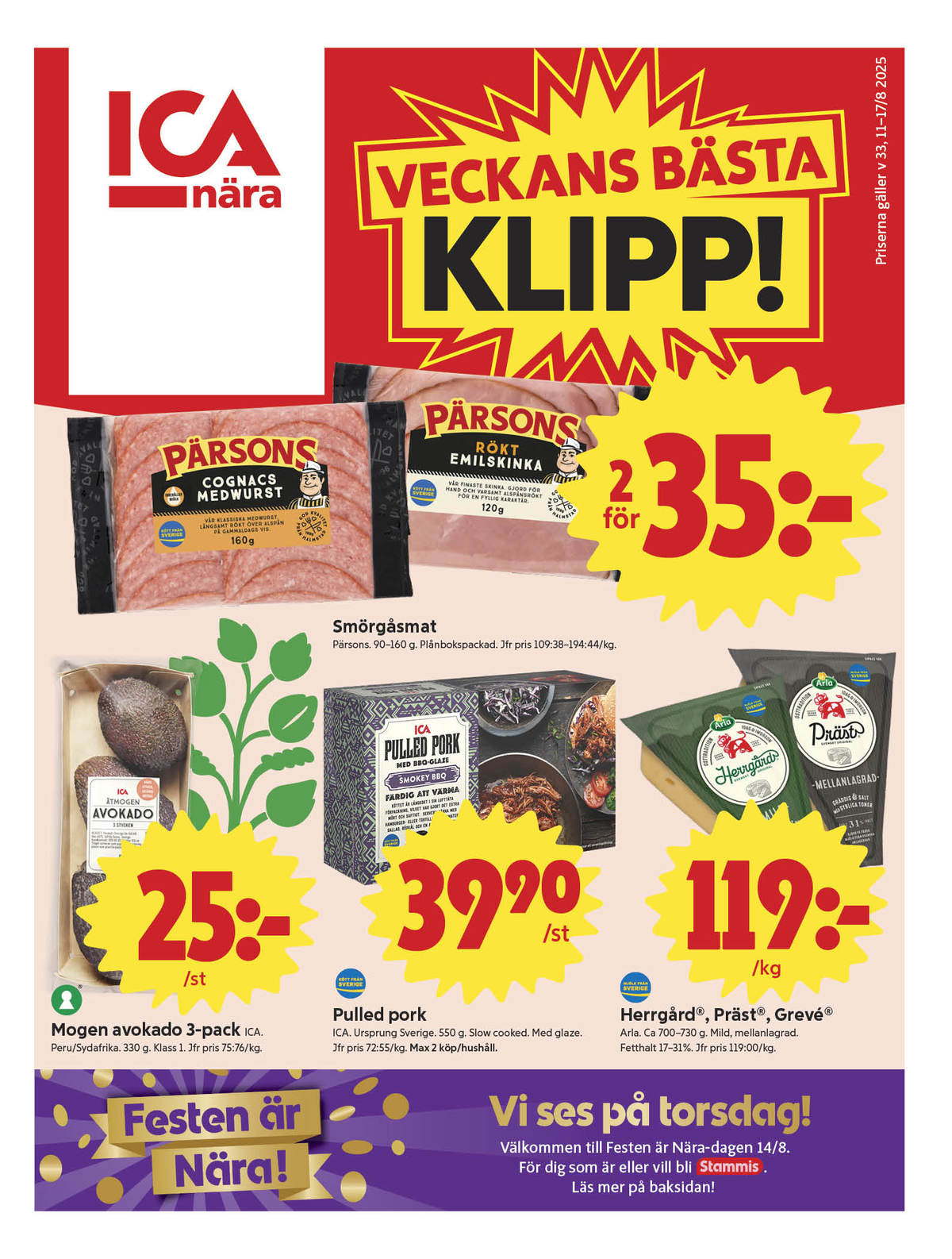 Se ICA Nära reklamblad för vecka 33 på Kampanjveckan.se. Se bra erbjudanden på många varor, t.ex. grevé arla eller pulled pork ica. Läs reklambladet här! Sida 1
