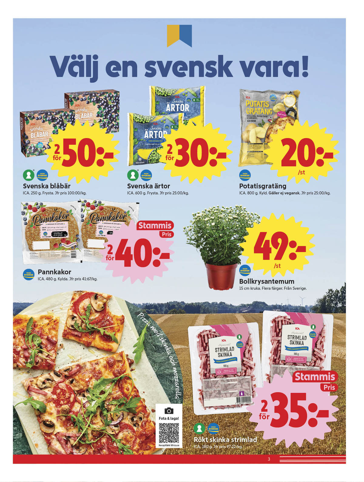 Se ICA Nära reklamblad för vecka 33 på Kampanjveckan.se. Se bra erbjudanden på många varor, t.ex. rökta skinkstrimlor ica eller plantor okänd. Läs reklambladet här! Sida 3
