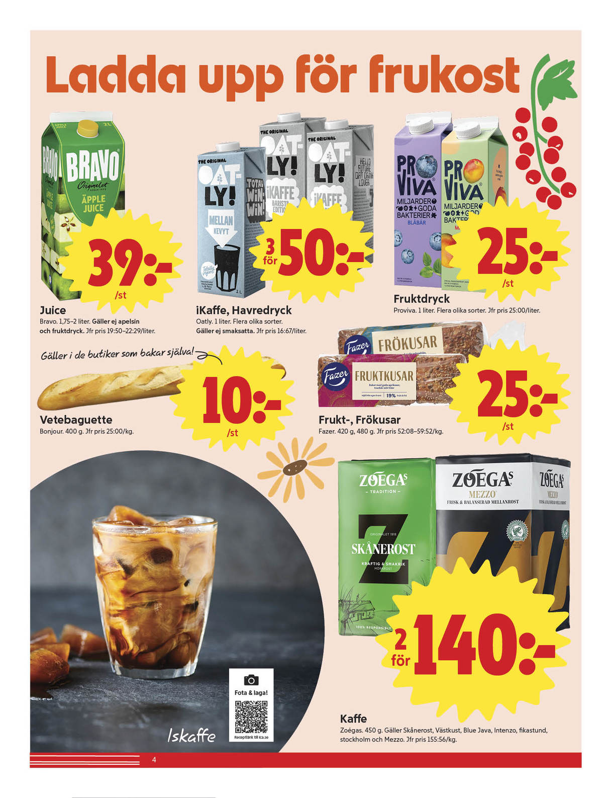 Se ICA Nära reklamblad för vecka 33 på Kampanjveckan.se. Se bra erbjudanden på många varor, t.ex. kaffe malet skånerost eller matbröd fruktkusar. Läs reklambladet här! Sida 4
