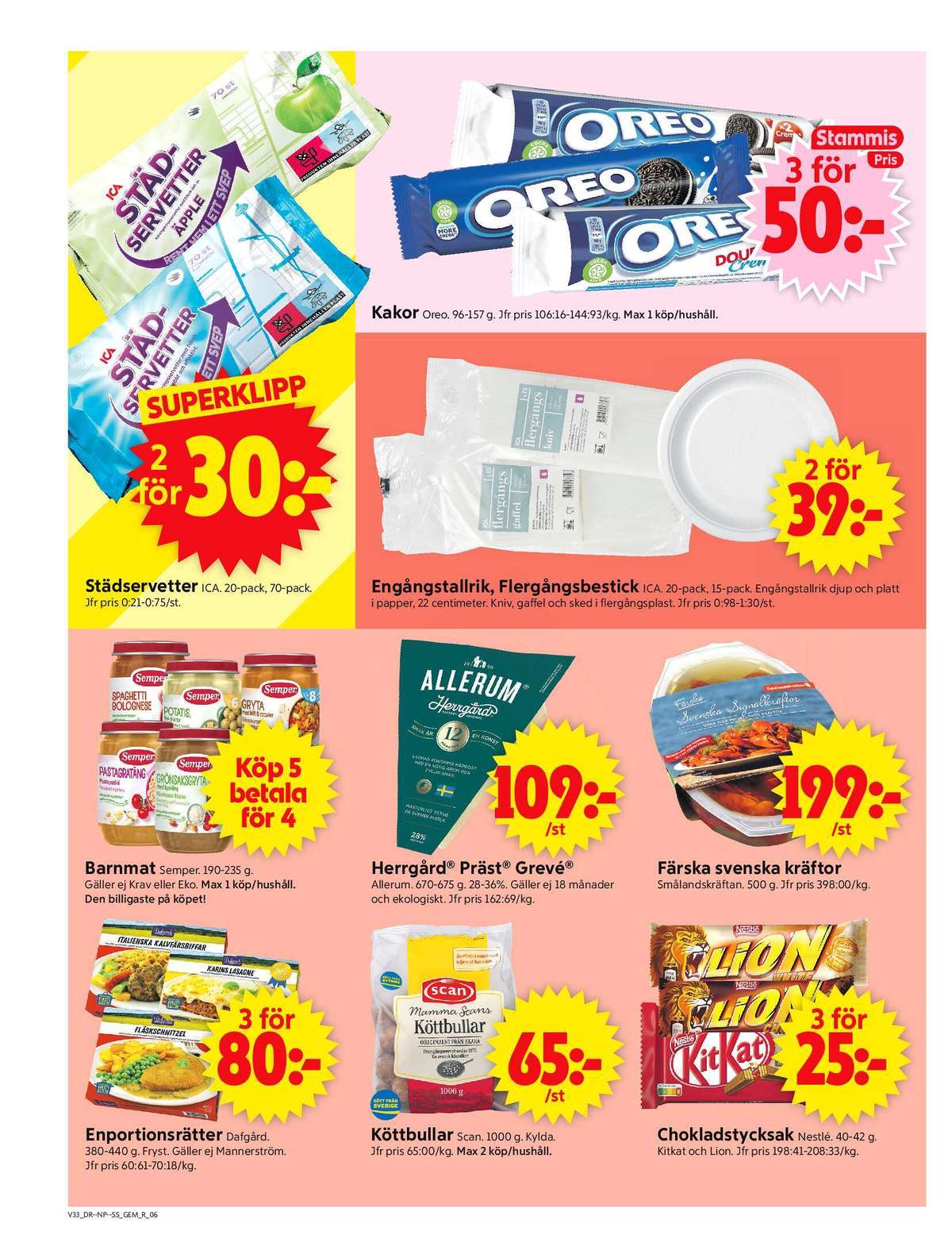 Se ICA Supermarket reklamblad för vecka 33 på Kampanjveckan.se. Se bra erbjudanden på många varor, t.ex. färdigrätter dafgårds eller pastarätter dafgårds. Läs reklambladet här! Sida 8
