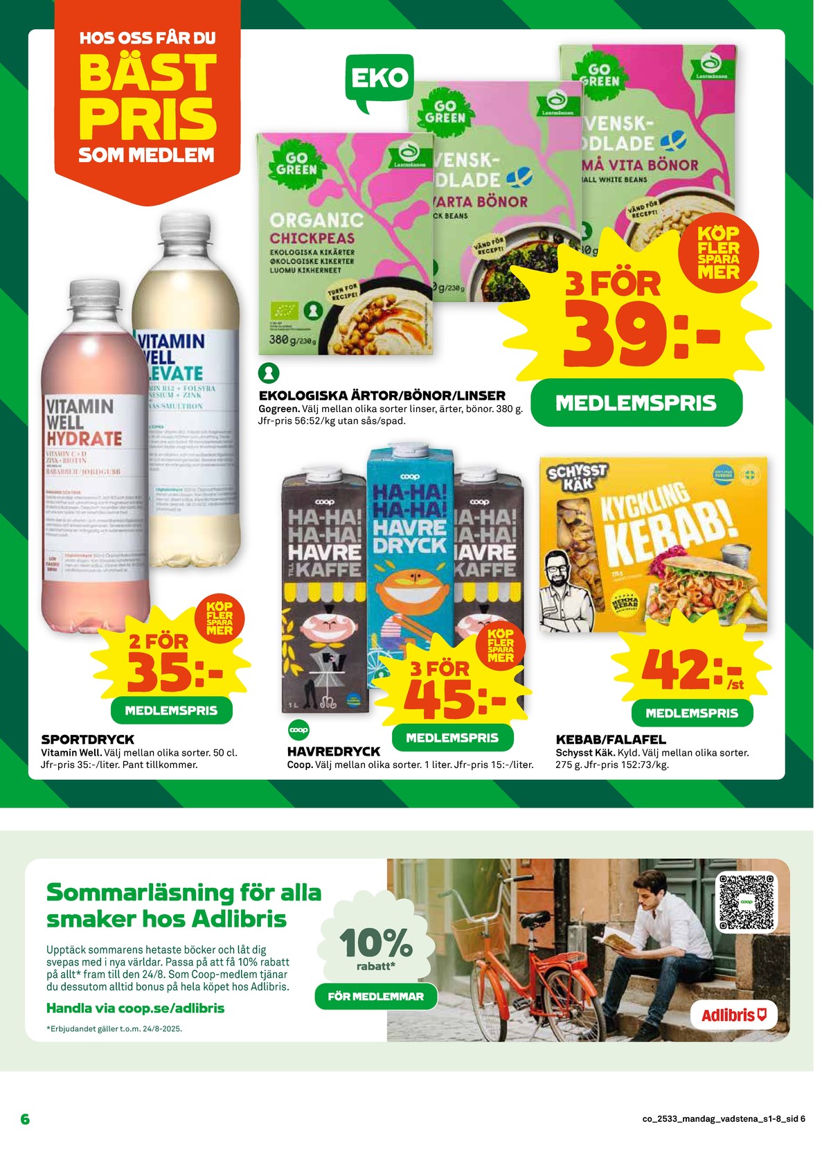Se Coop reklamblad för vecka 33 på Kampanjveckan.se. Se bra erbjudanden på många varor, t.ex. hydrate vitamindryck vitamin well eller havredryck till kaffe coop. Läs reklambladet här! Sida 6

