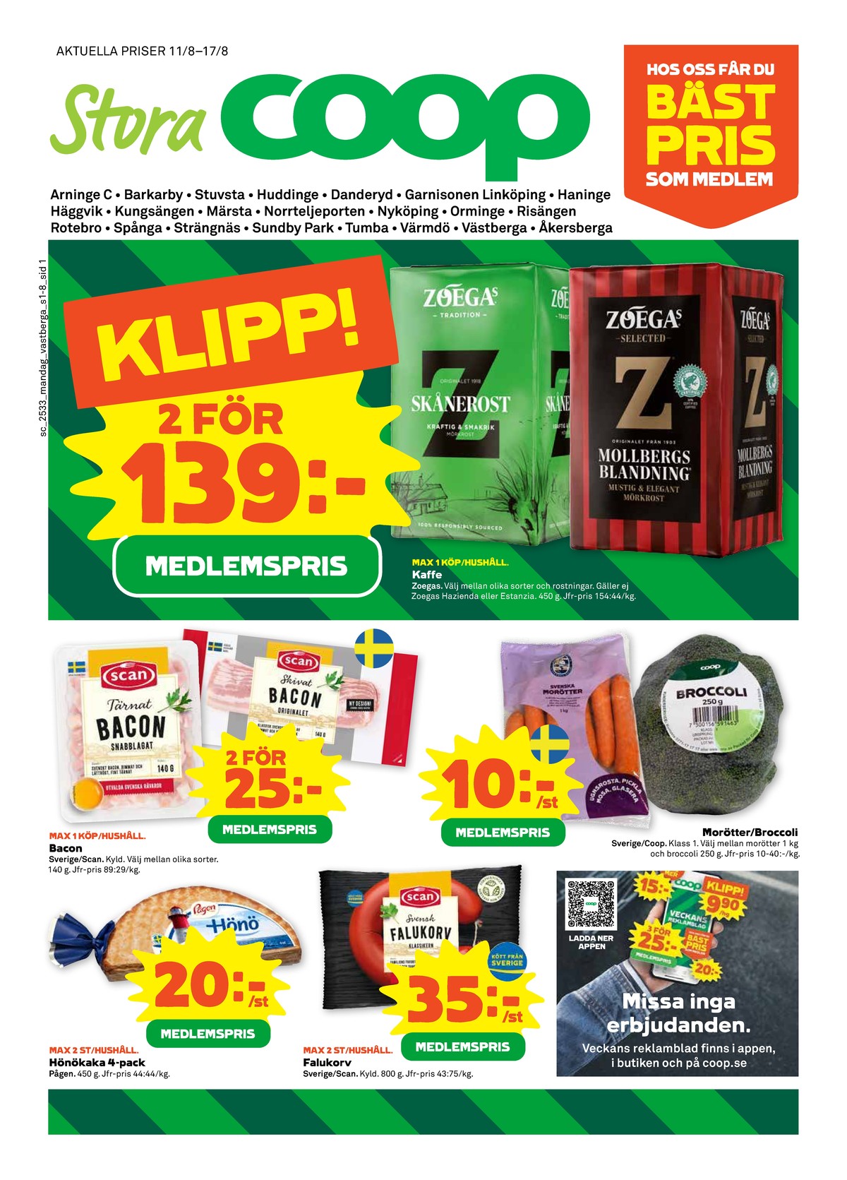 Se Stora Coop reklamblad för vecka 33 på Kampanjveckan.se. Se bra erbjudanden på många varor, t.ex. hönökaka hönö eller falukorv scan. Läs reklambladet här! Sida 1
