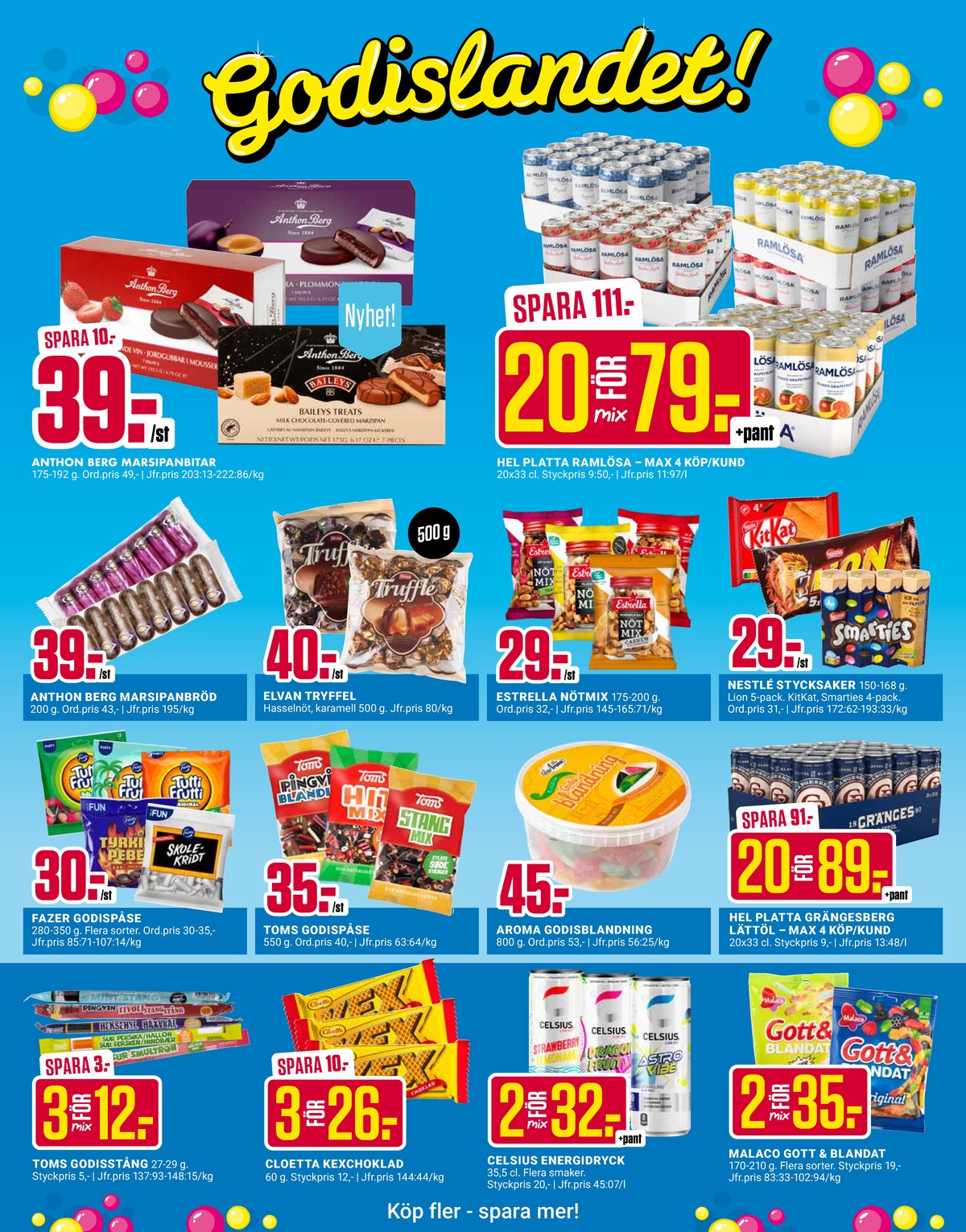 Se ÖoB reklamblad för vecka 33 på Kampanjveckan.se. Se bra erbjudanden på många varor, t.ex. styckgodis mintstång eller styckgodis tivoli. Läs reklambladet här! Sida 3
