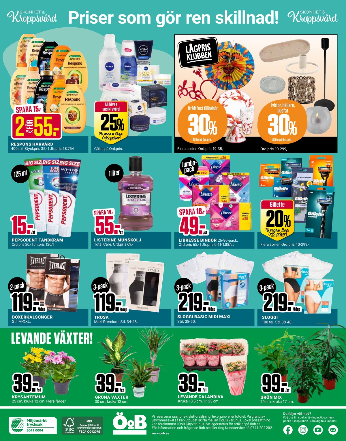 Se ÖoB reklamblad för vecka 33 på Kampanjveckan.se. Se bra erbjudanden på många varor, t.ex. konstväxt okänd eller krukväxt okänd. Läs reklambladet här! Sida 10
