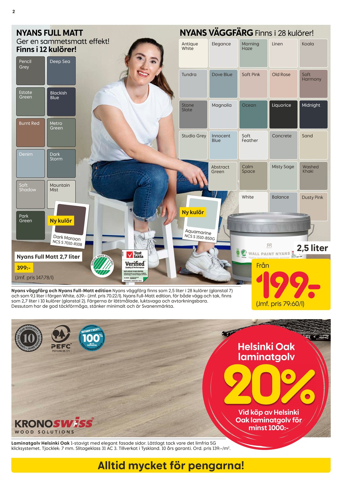 Se Rusta reklamblad för vecka 33 på Kampanjveckan.se. Se bra erbjudanden på många varor, t.ex. laminatgolv kronoswiss eller målarfärg nyansfärg. Läs reklambladet här! Sida 2
