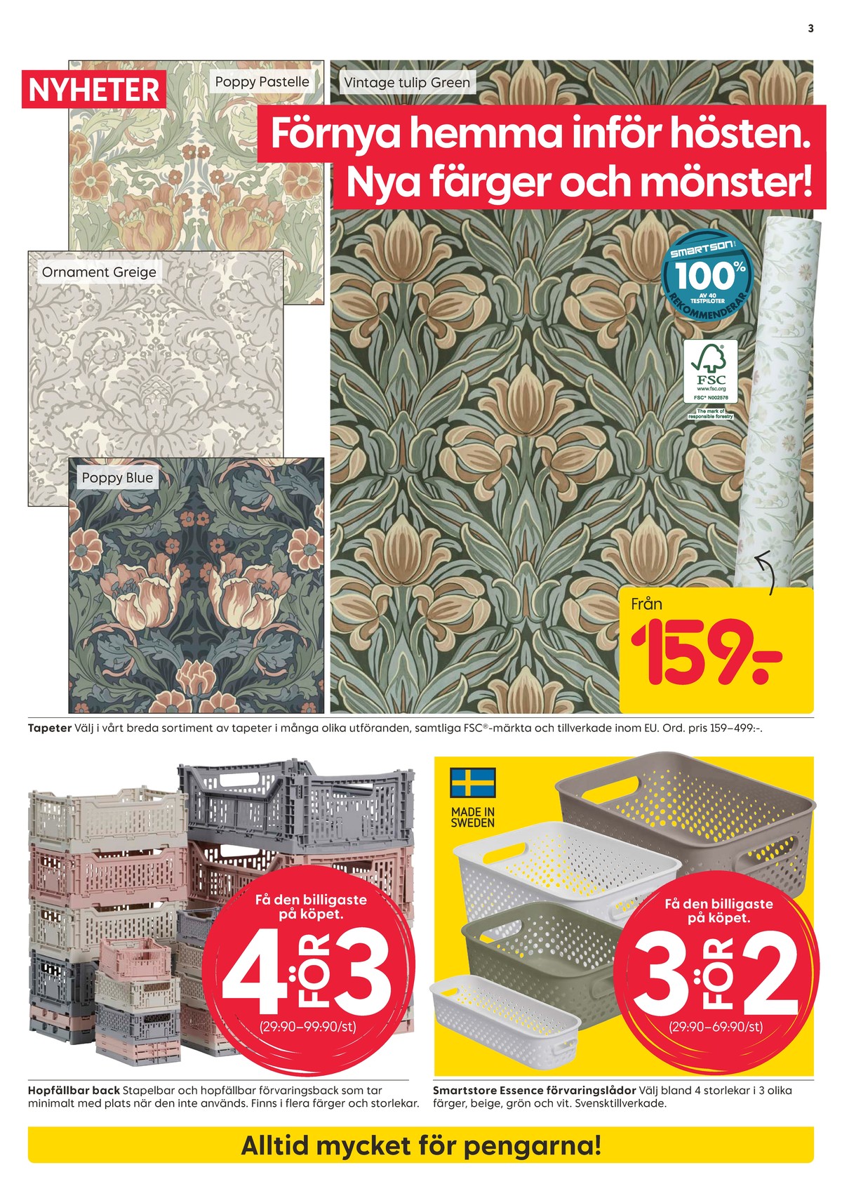 Se Rusta reklamblad för vecka 33 på Kampanjveckan.se. Se bra erbjudanden på många varor, t.ex. förvaringslådor okänd eller förvaringslådor smartstore. Läs reklambladet här! Sida 3
