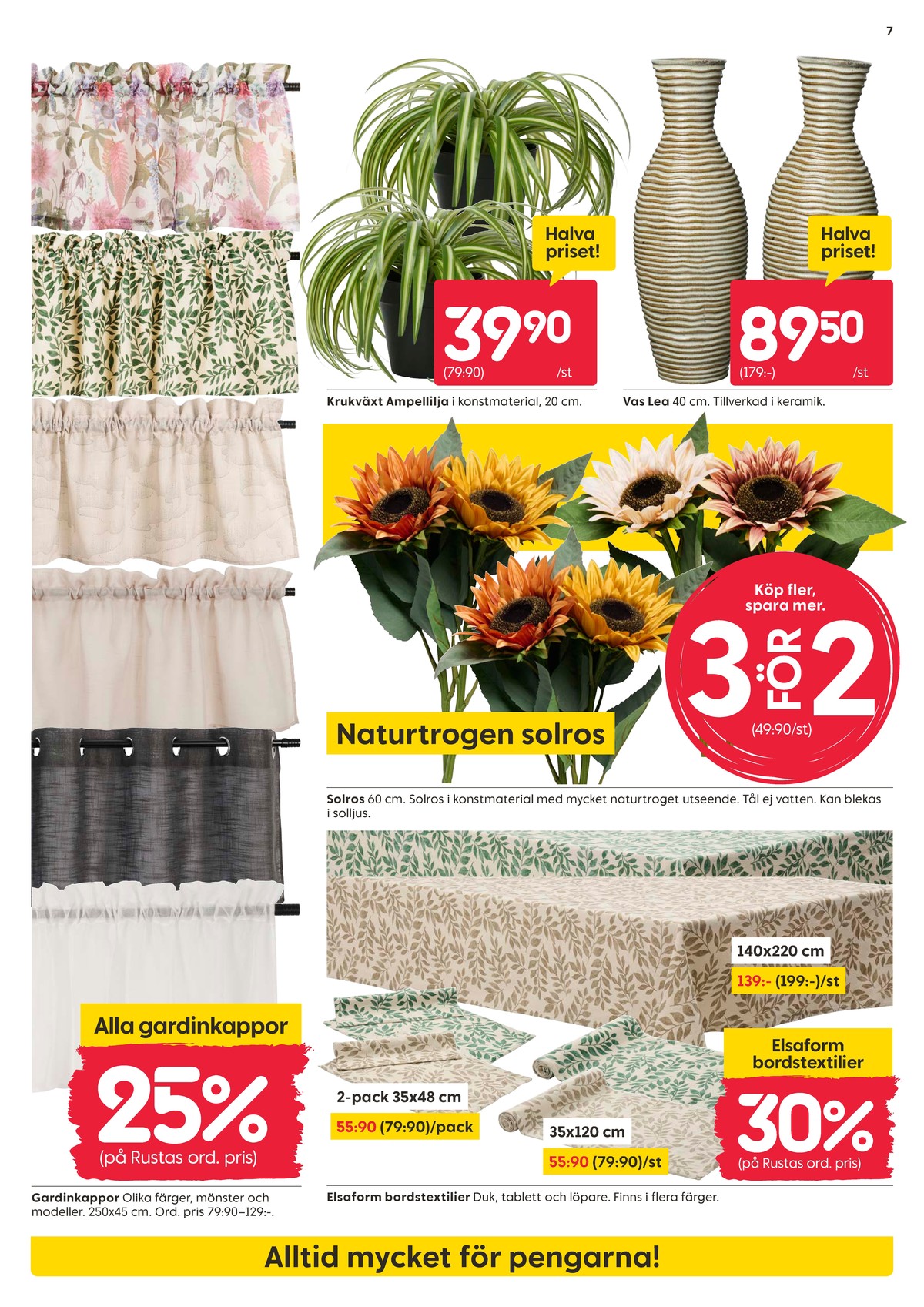Se Rusta reklamblad för vecka 33 på Kampanjveckan.se. Se bra erbjudanden på många varor, t.ex. gardinkappa okänd eller löpare okänd. Läs reklambladet här! Sida 7
