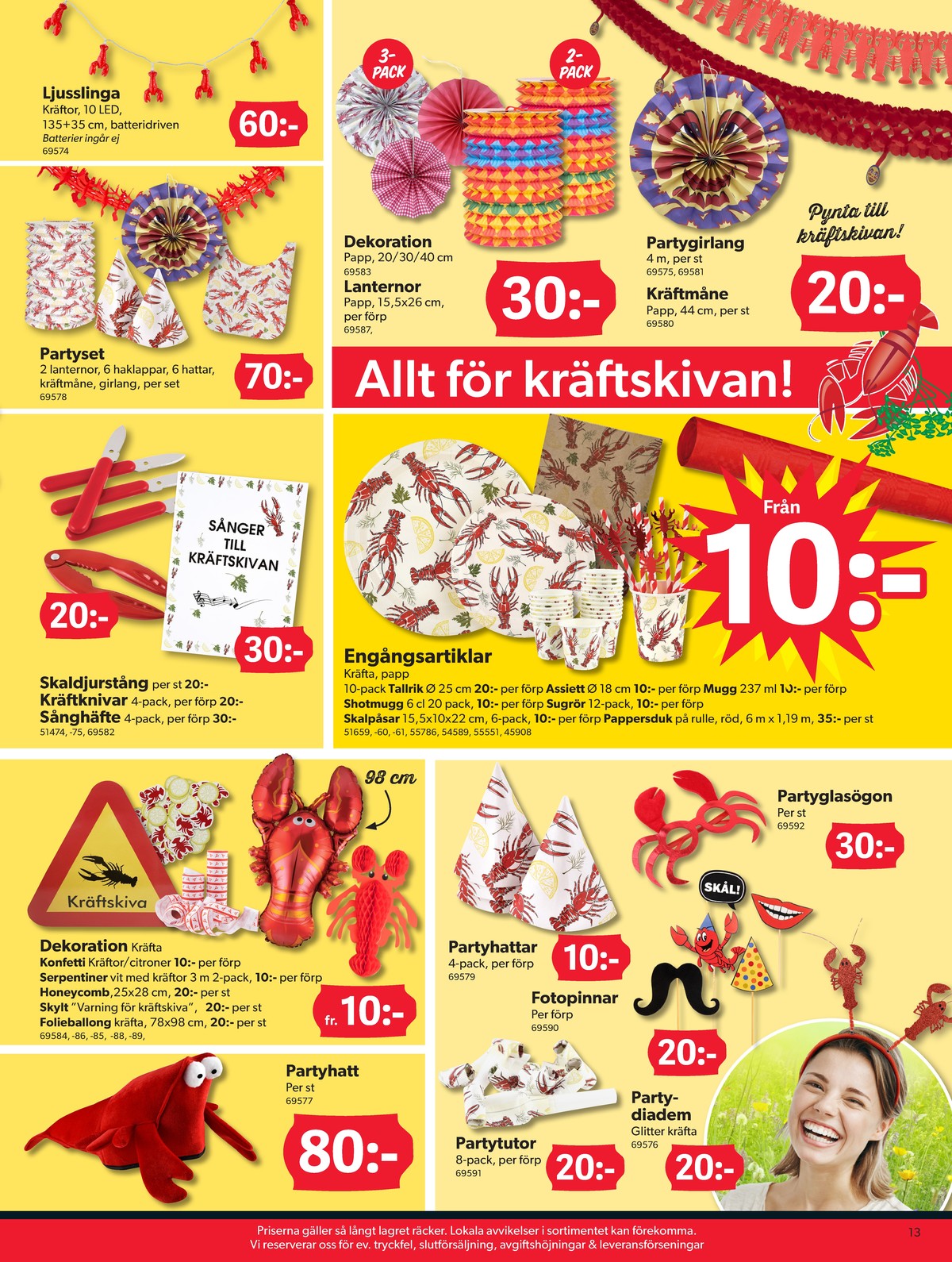 Se Dollarstore reklamblad för vecka 33 på Kampanjveckan.se. Se bra erbjudanden på många varor, t.ex. partyhatt okänd eller konfetti okänd. Läs reklambladet här! Sida 13
