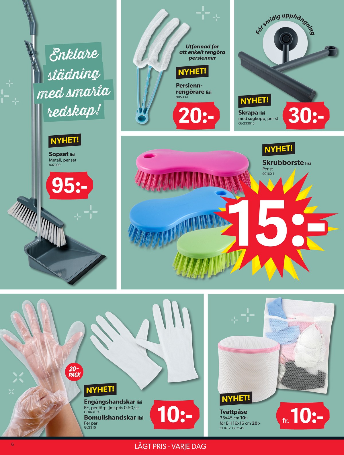 Se Dollarstore reklamblad för vecka 33 på Kampanjveckan.se. Se bra erbjudanden på många varor, t.ex. engångshandske iisi eller sopset iisi. Läs reklambladet här! Sida 6
