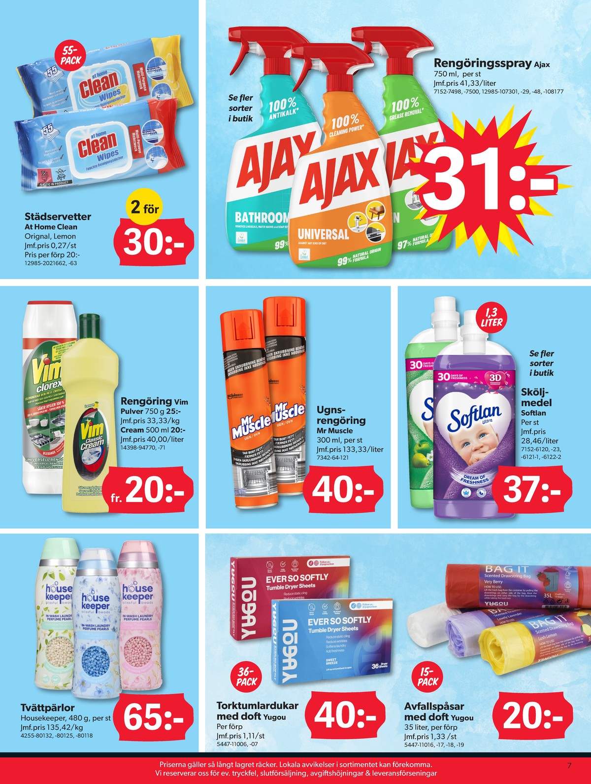 Se Dollarstore reklamblad för vecka 33 på Kampanjveckan.se. Se bra erbjudanden på många varor, t.ex. tvättpärlor housekeeper eller torktumlardukar yugou. Läs reklambladet här! Sida 7
