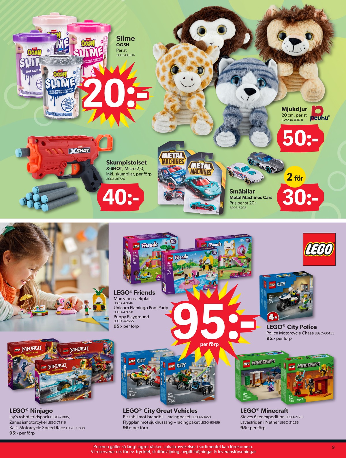 Se Dollarstore reklamblad för vecka 33 på Kampanjveckan.se. Se bra erbjudanden på många varor, t.ex. leksaker lego eller bilar metal machines. Läs reklambladet här! Sida 9
