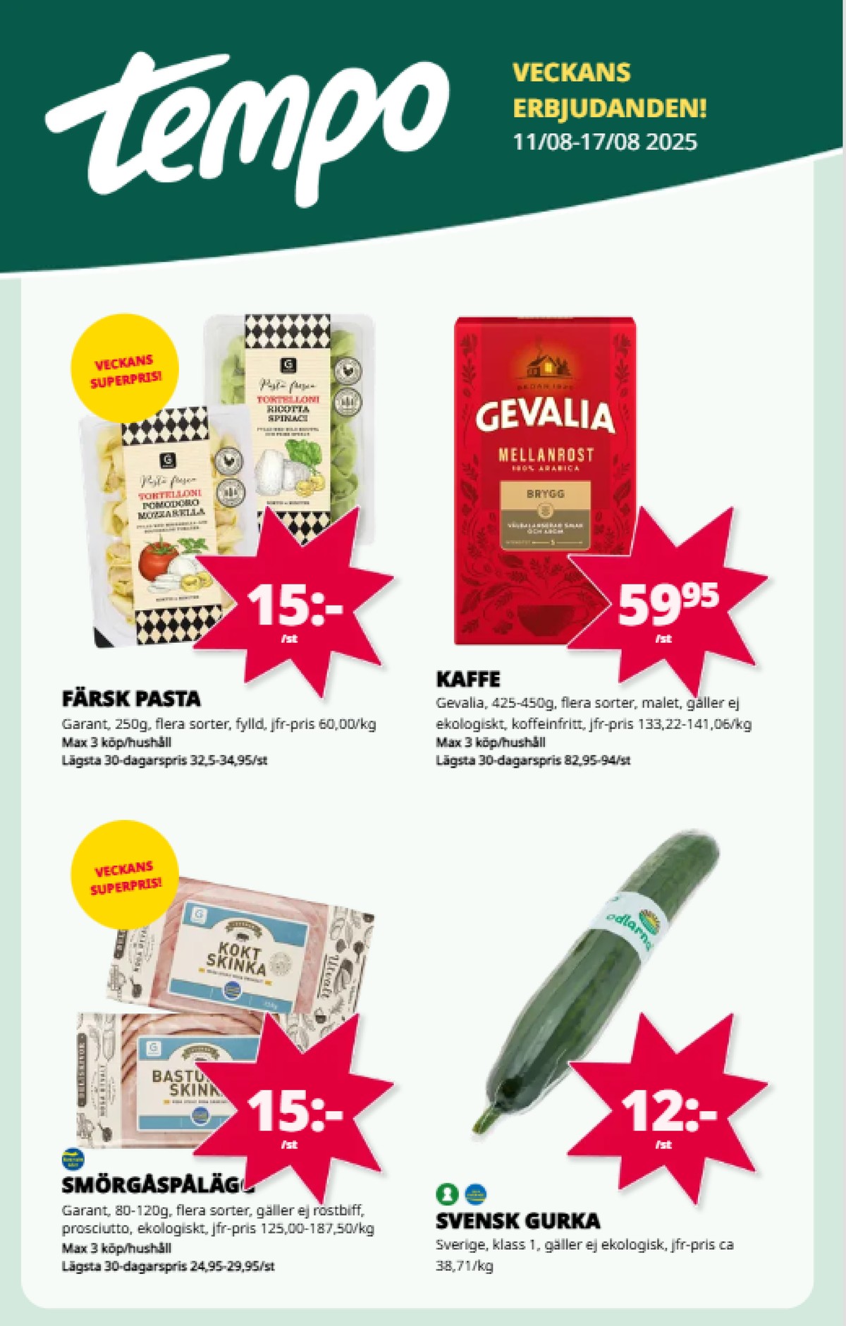 Se Tempo reklamblad för vecka 33 på Kampanjveckan.se. Se bra erbjudanden på många varor, t.ex. skinka garant eller pasta garant. Läs reklambladet här! Sida 1
