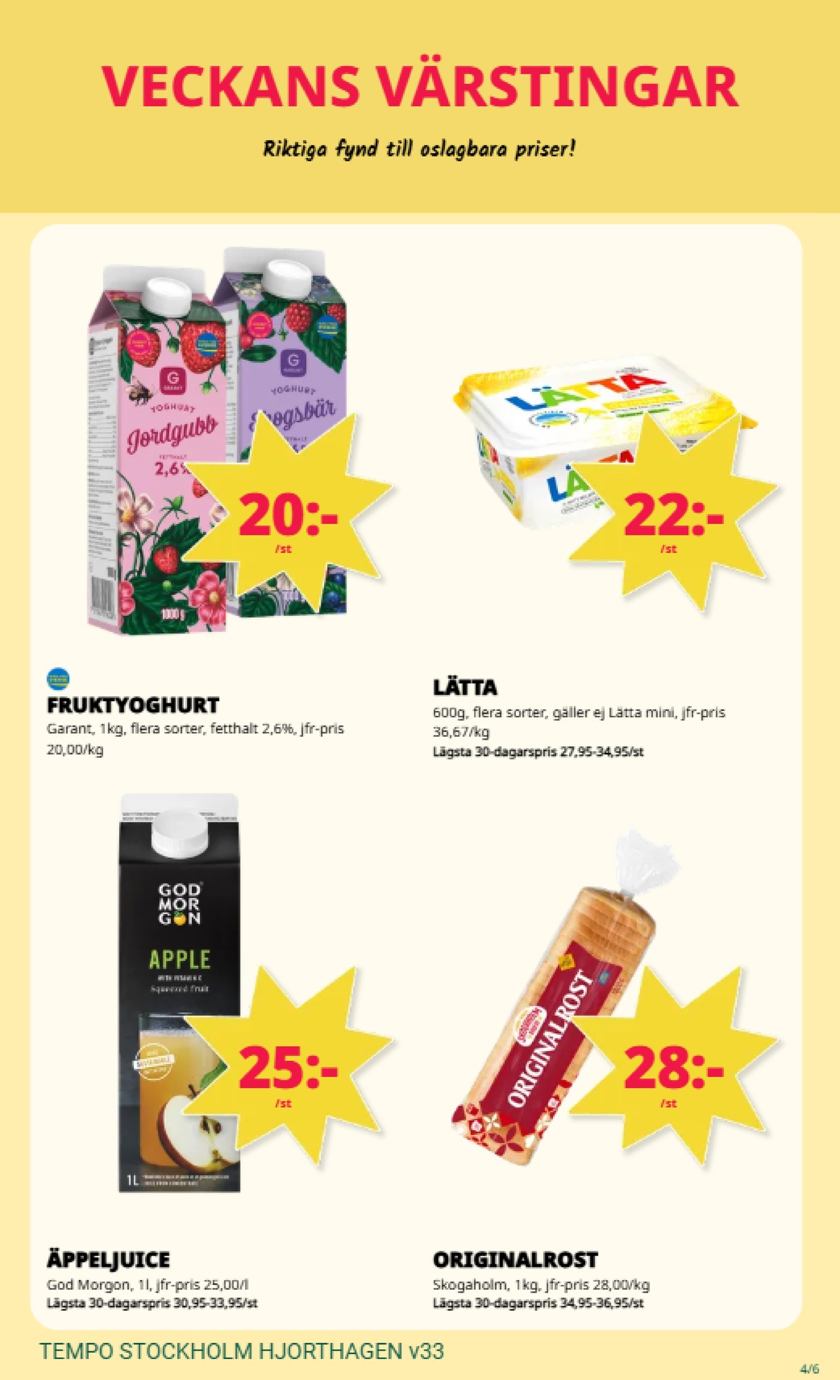 Se Tempo reklamblad för vecka 33 på Kampanjveckan.se. Se bra erbjudanden på många varor, t.ex. juice god morgon eller toastbröd originalrost. Läs reklambladet här! Sida 4
